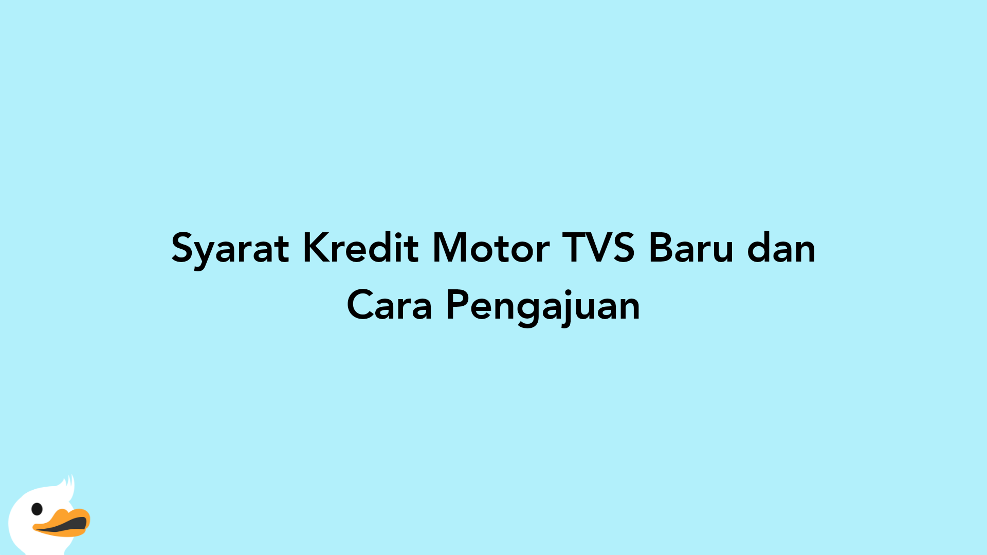 Syarat Kredit Motor TVS Baru dan Cara Pengajuan