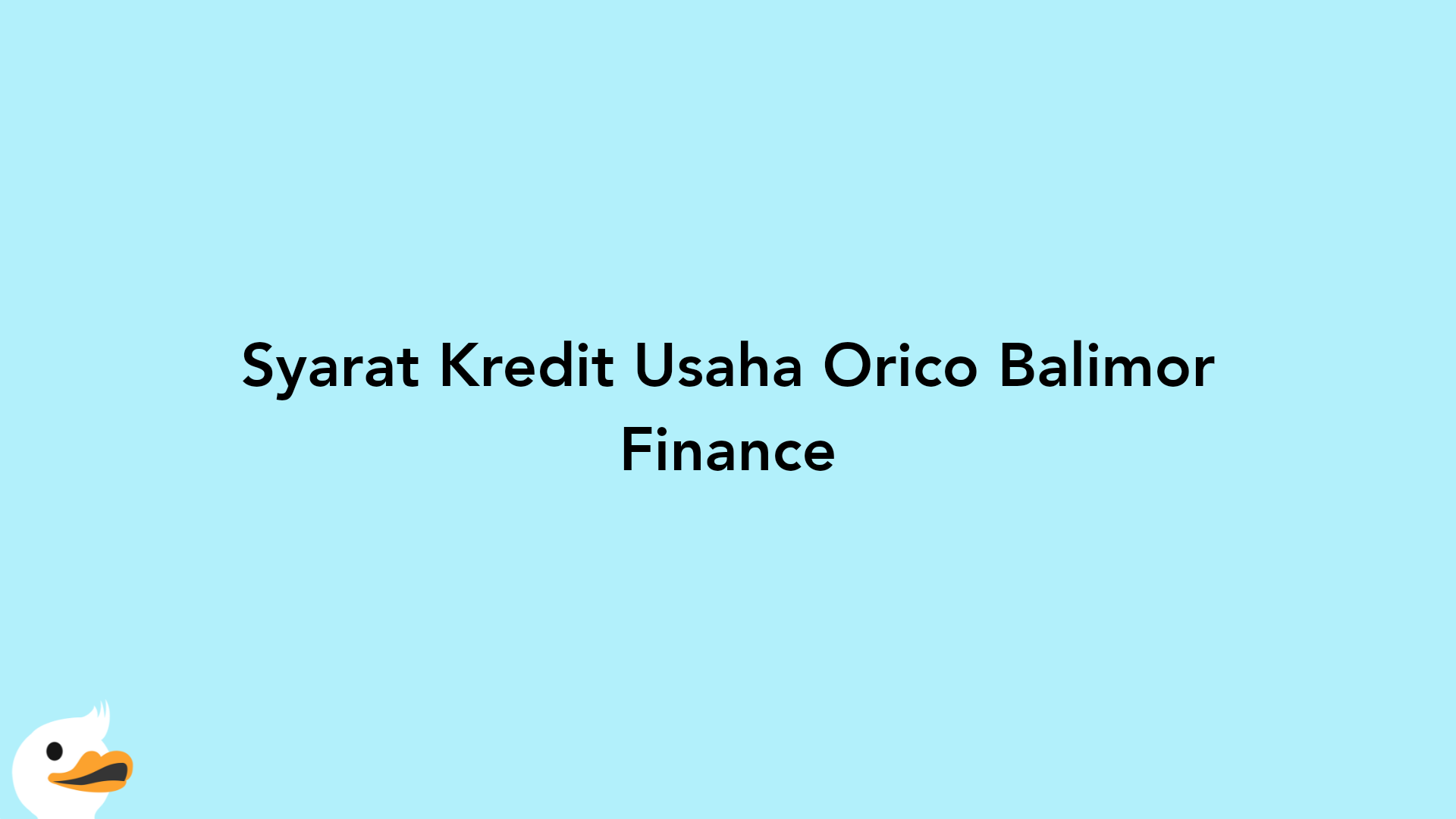 Syarat Kredit Usaha Orico Balimor Finance