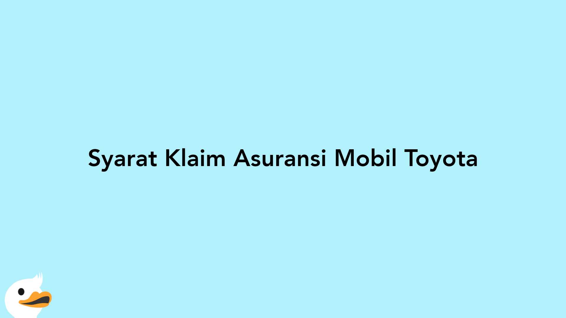 Syarat Klaim Asuransi Mobil Toyota