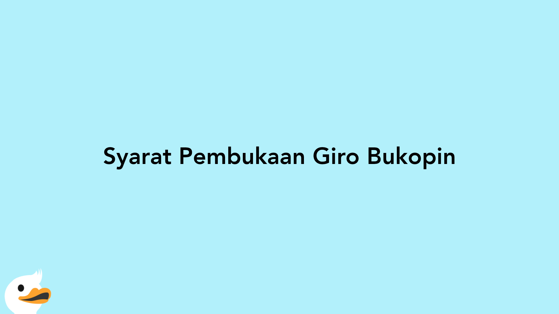 Syarat Pembukaan Giro Bukopin