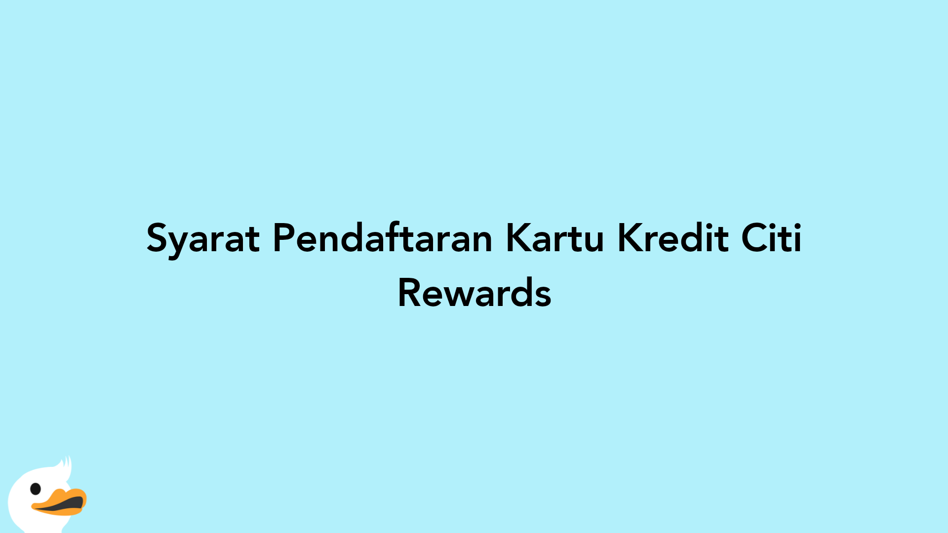 Syarat Pendaftaran Kartu Kredit Citi Rewards