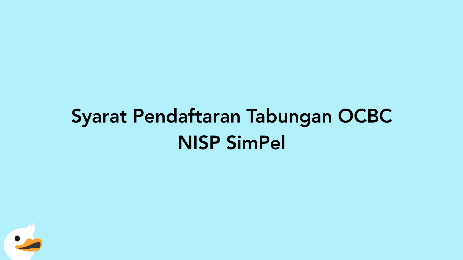 Syarat Pendaftaran Tabungan OCBC NISP SimPel
