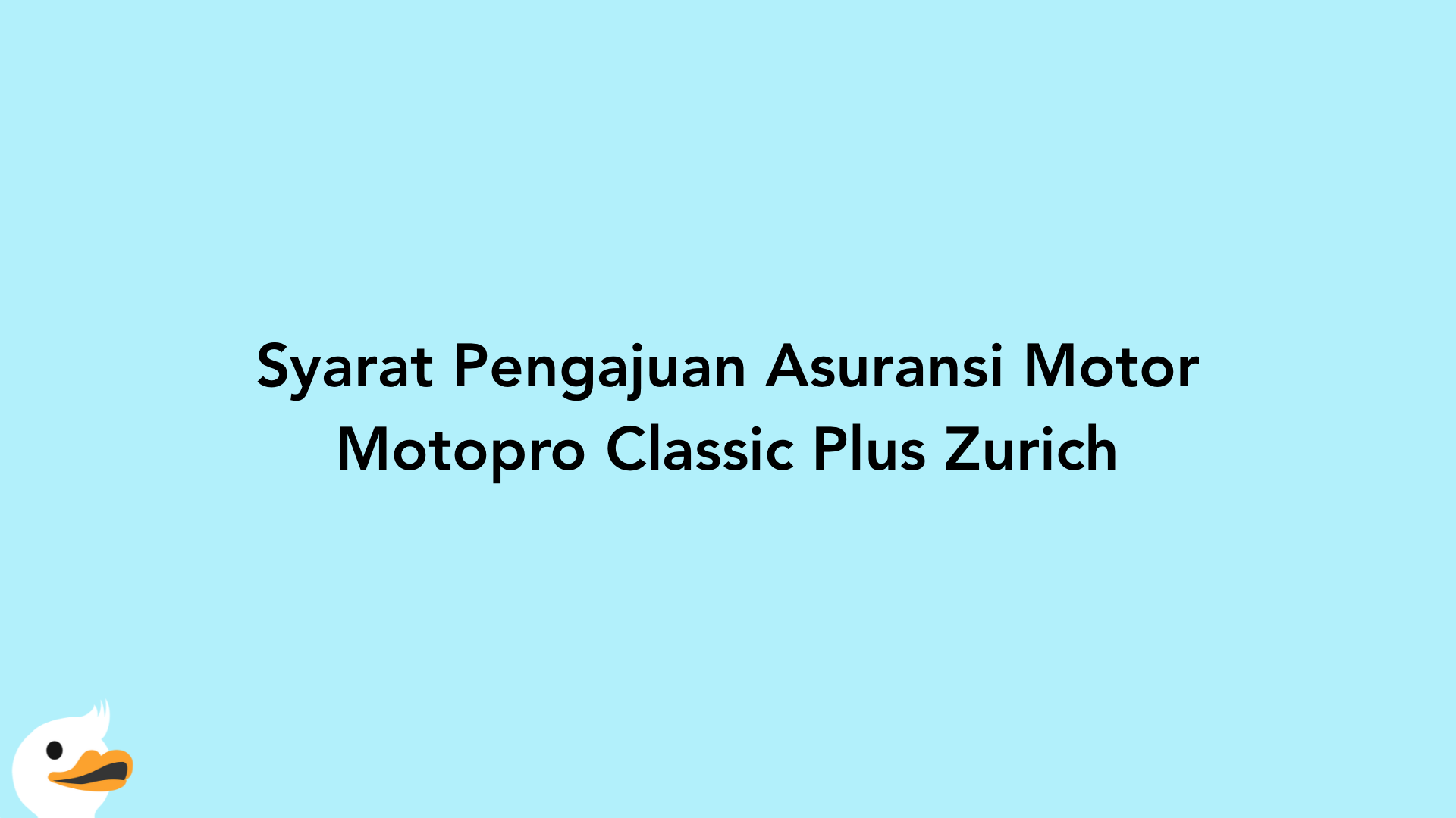 Syarat Pengajuan Asuransi Motor Motopro Classic Plus Zurich