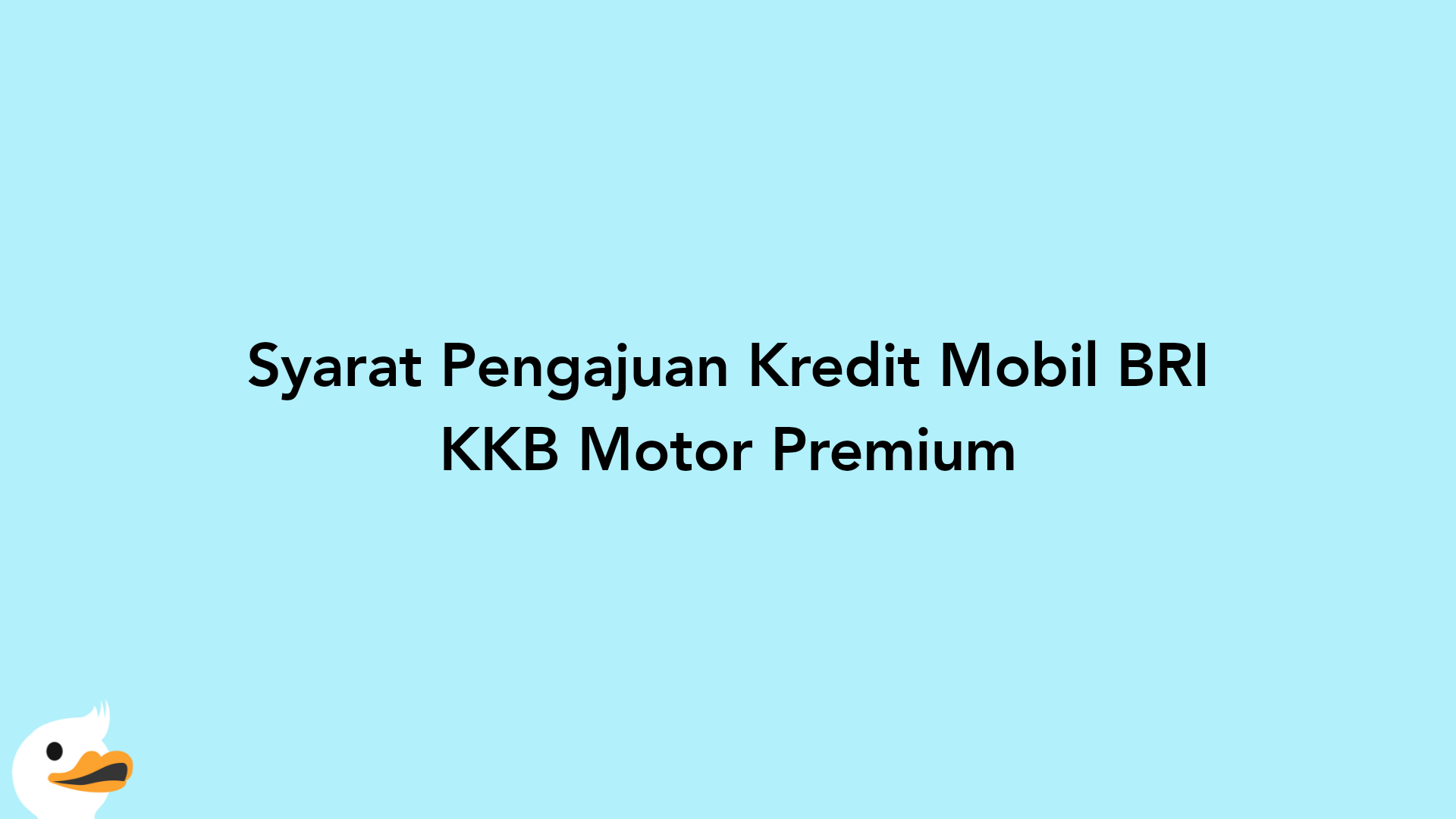 Syarat Pengajuan Kredit Mobil BRI KKB Motor Premium