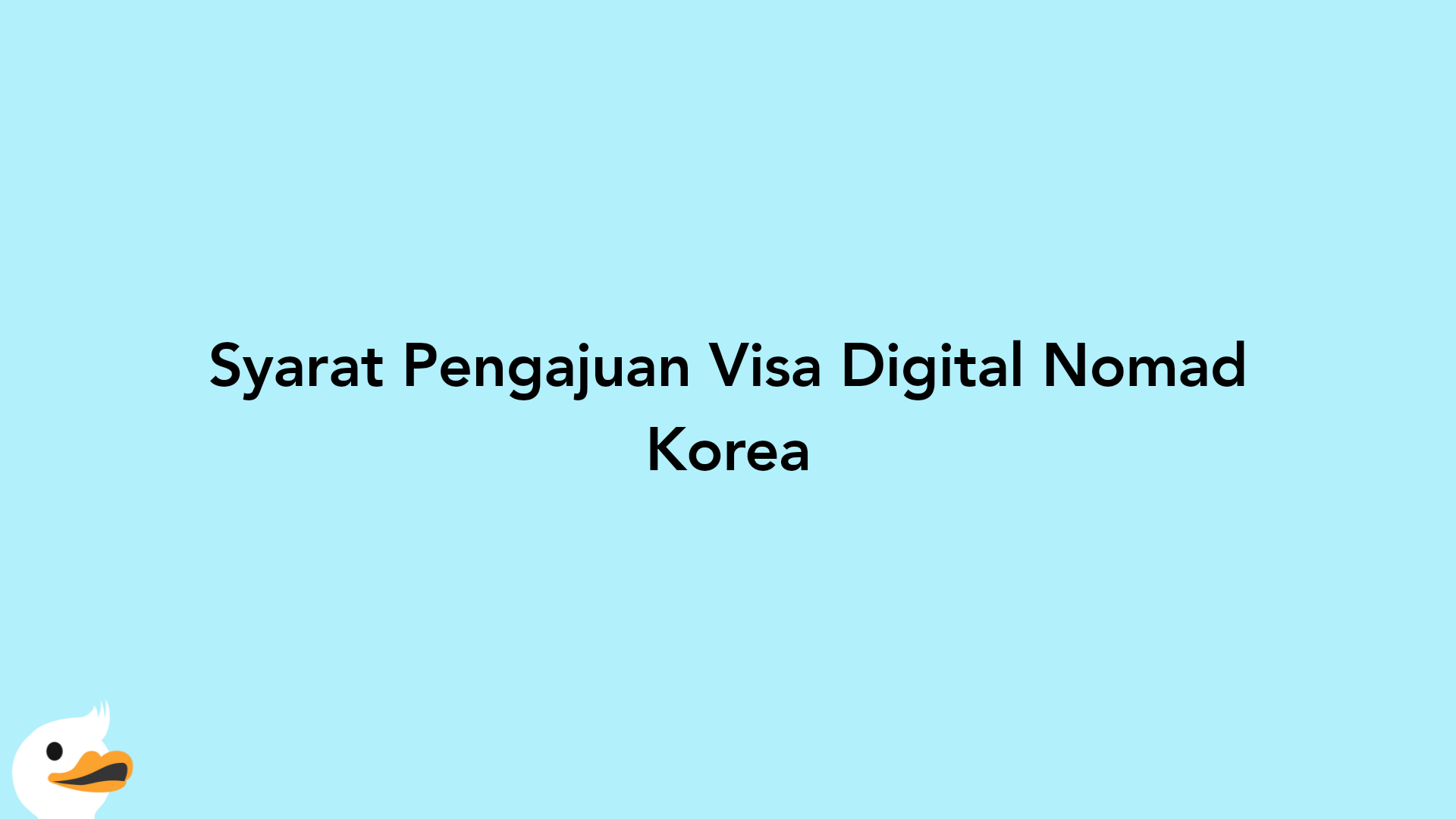 Syarat Pengajuan Visa Digital Nomad Korea