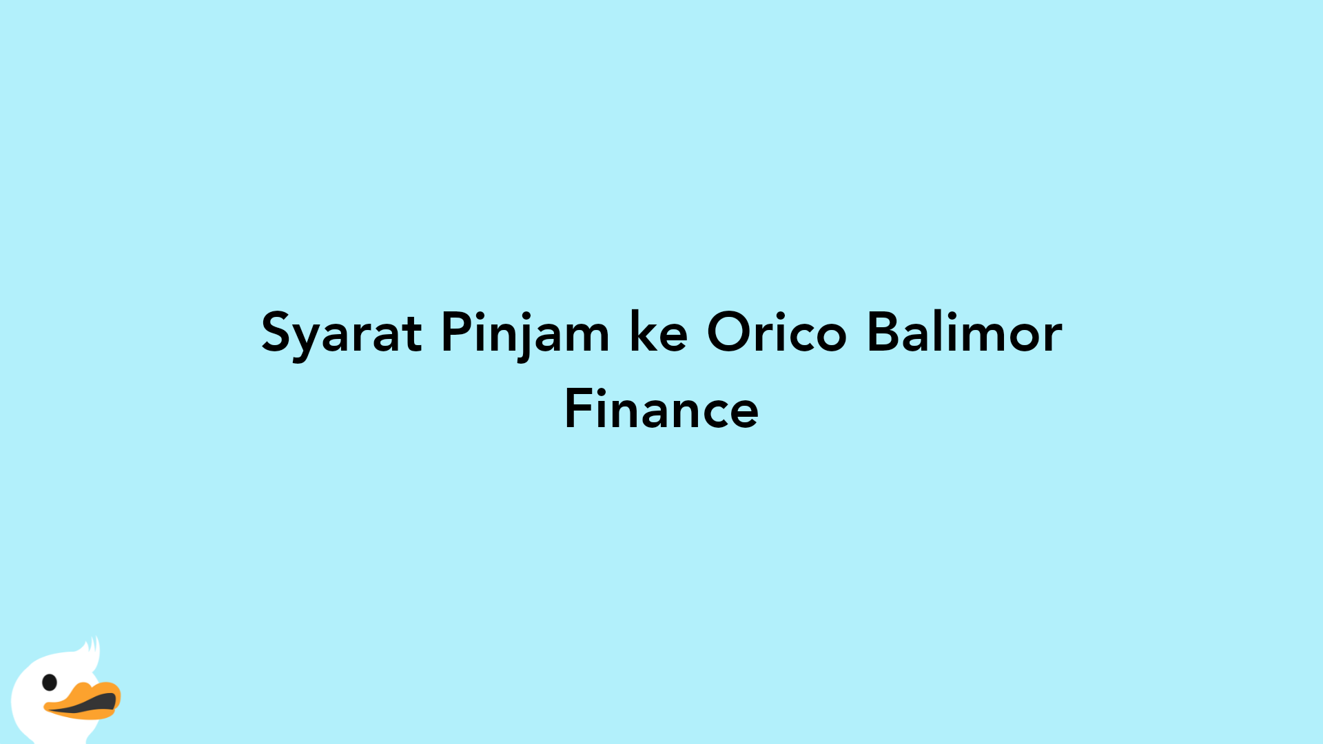 Syarat Pinjam ke Orico Balimor Finance