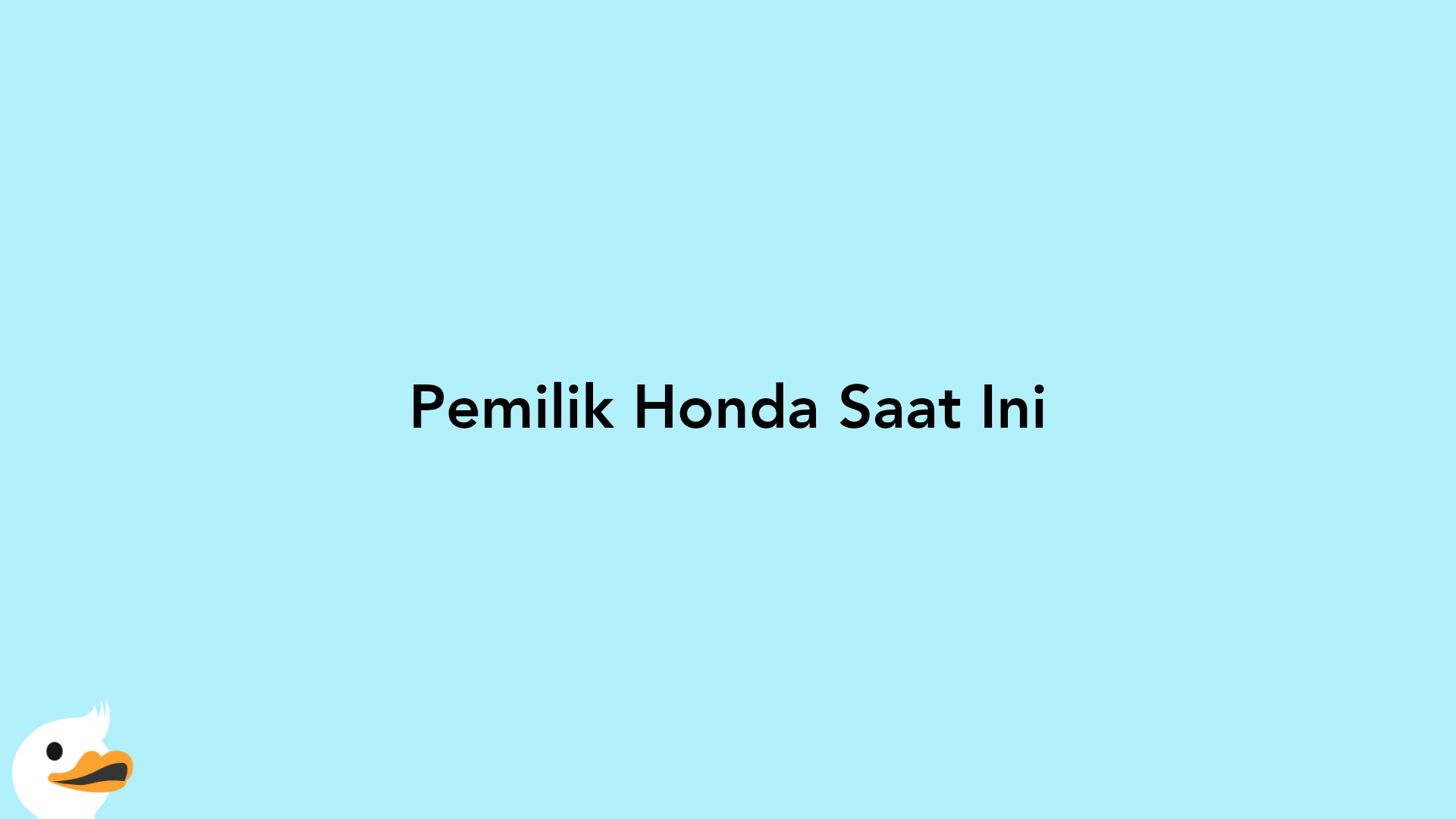 Pemilik Honda Saat Ini