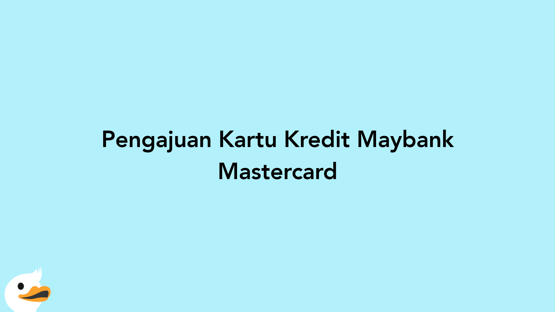 Pengajuan Kartu Kredit Maybank Mastercard