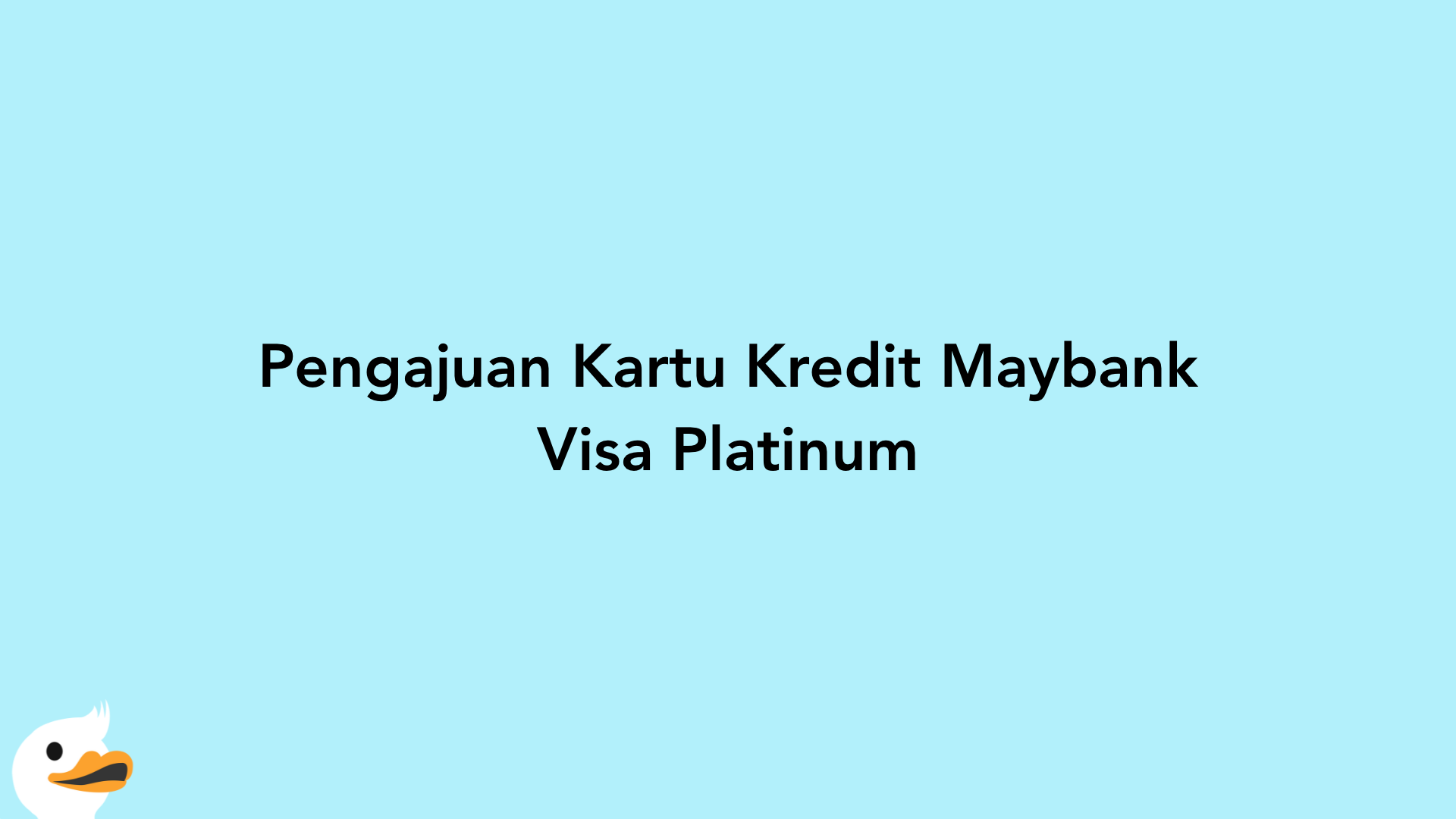 Pengajuan Kartu Kredit Maybank Visa Platinum