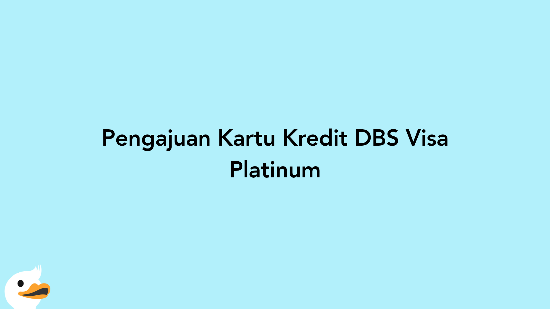 Pengajuan Kartu Kredit DBS Visa Platinum