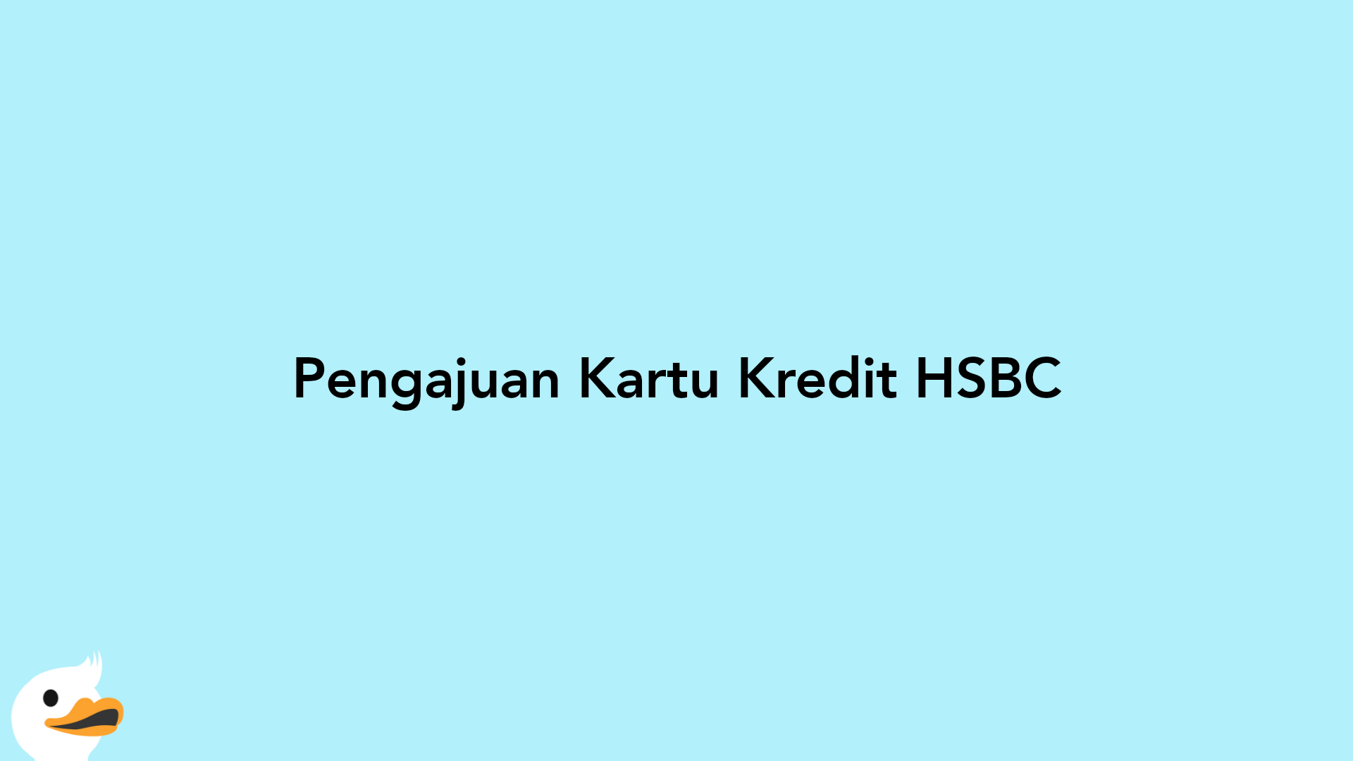 Pengajuan Kartu Kredit HSBC