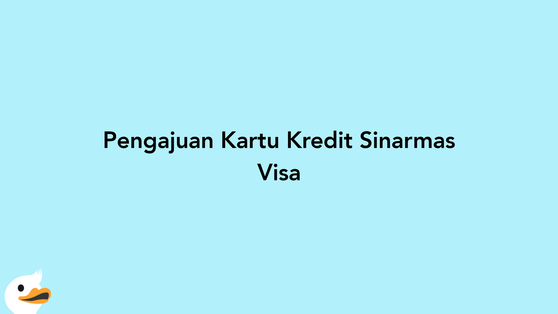 Pengajuan Kartu Kredit Sinarmas Visa