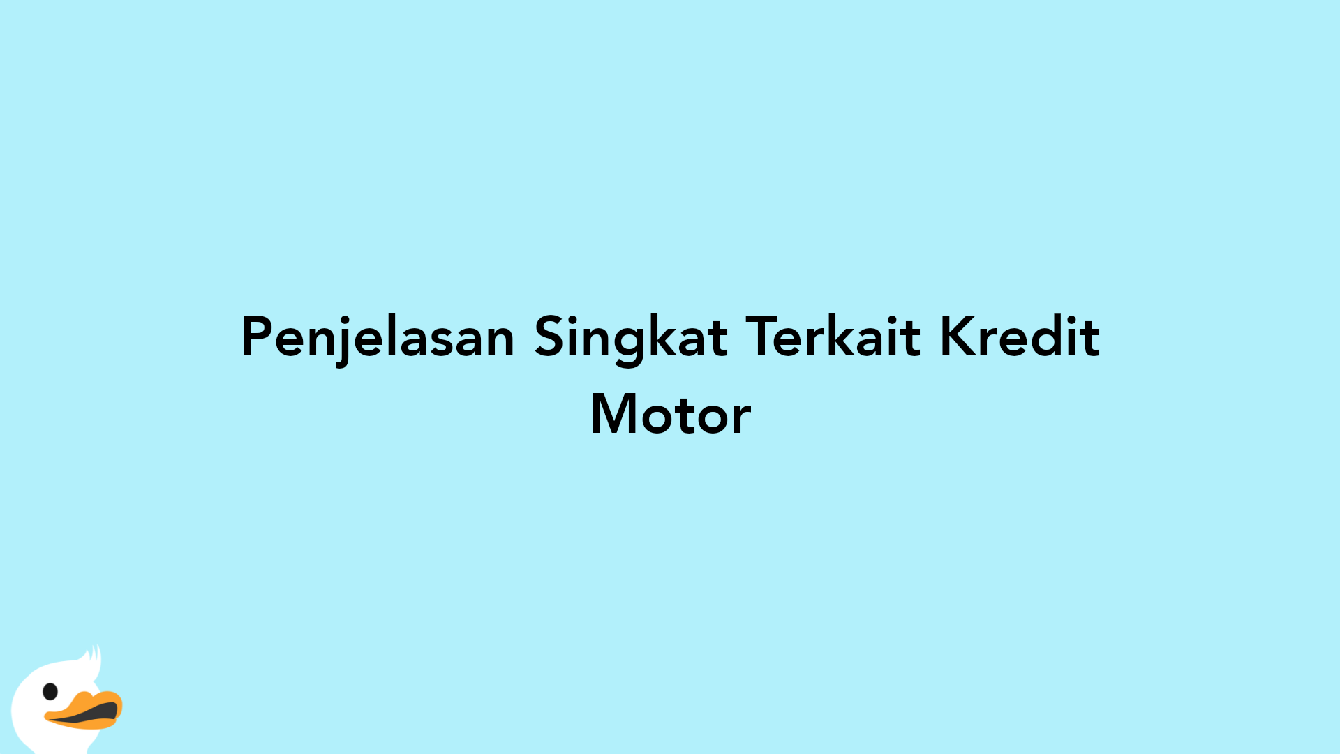 Penjelasan Singkat Terkait Kredit Motor