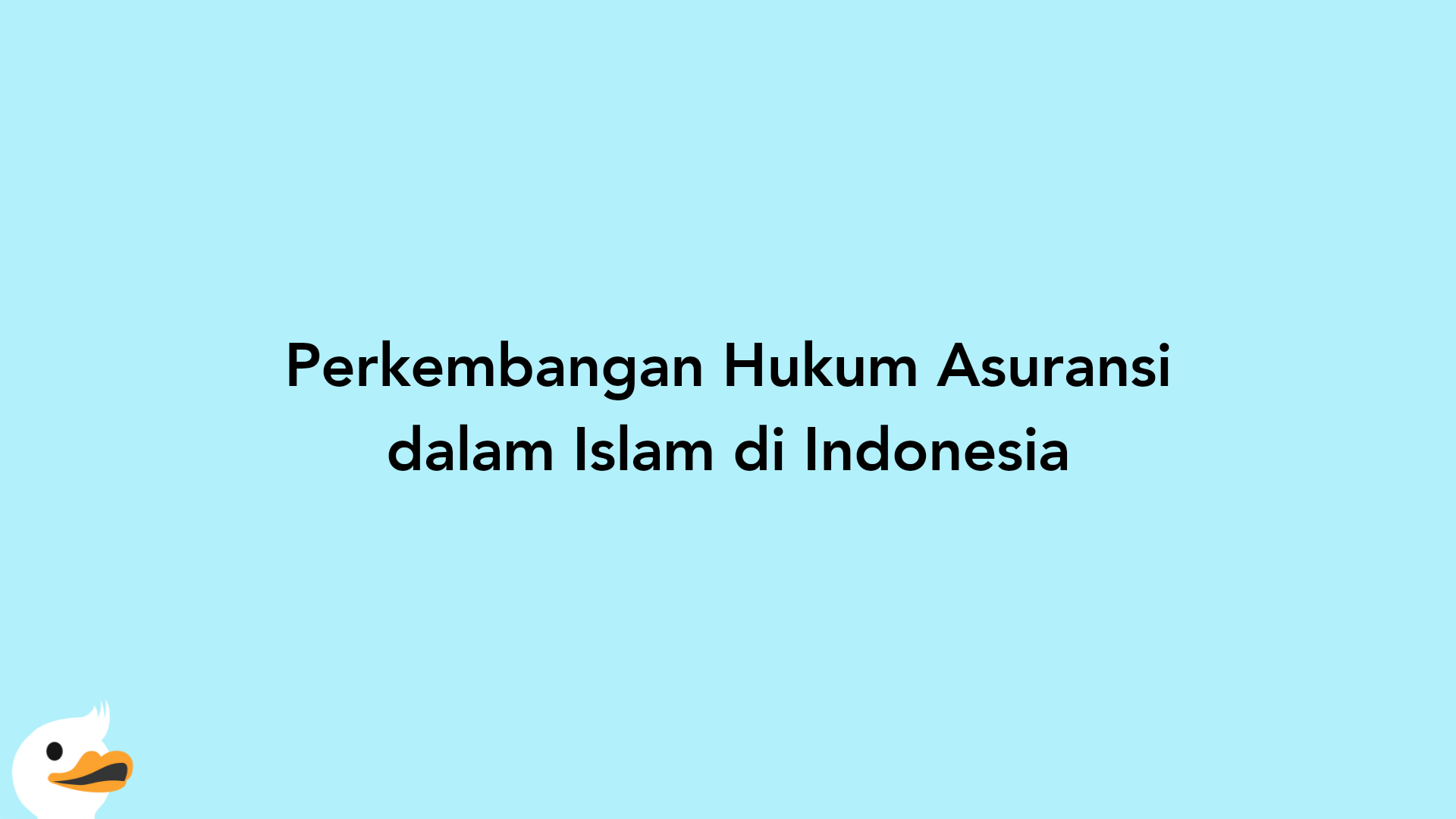 Perkembangan Hukum Asuransi dalam Islam di Indonesia