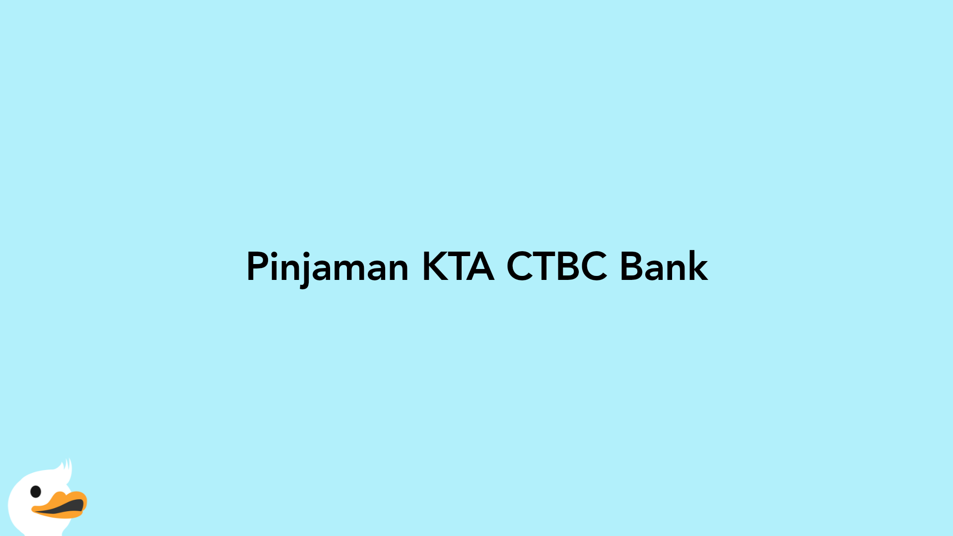 Pinjaman KTA CTBC Bank