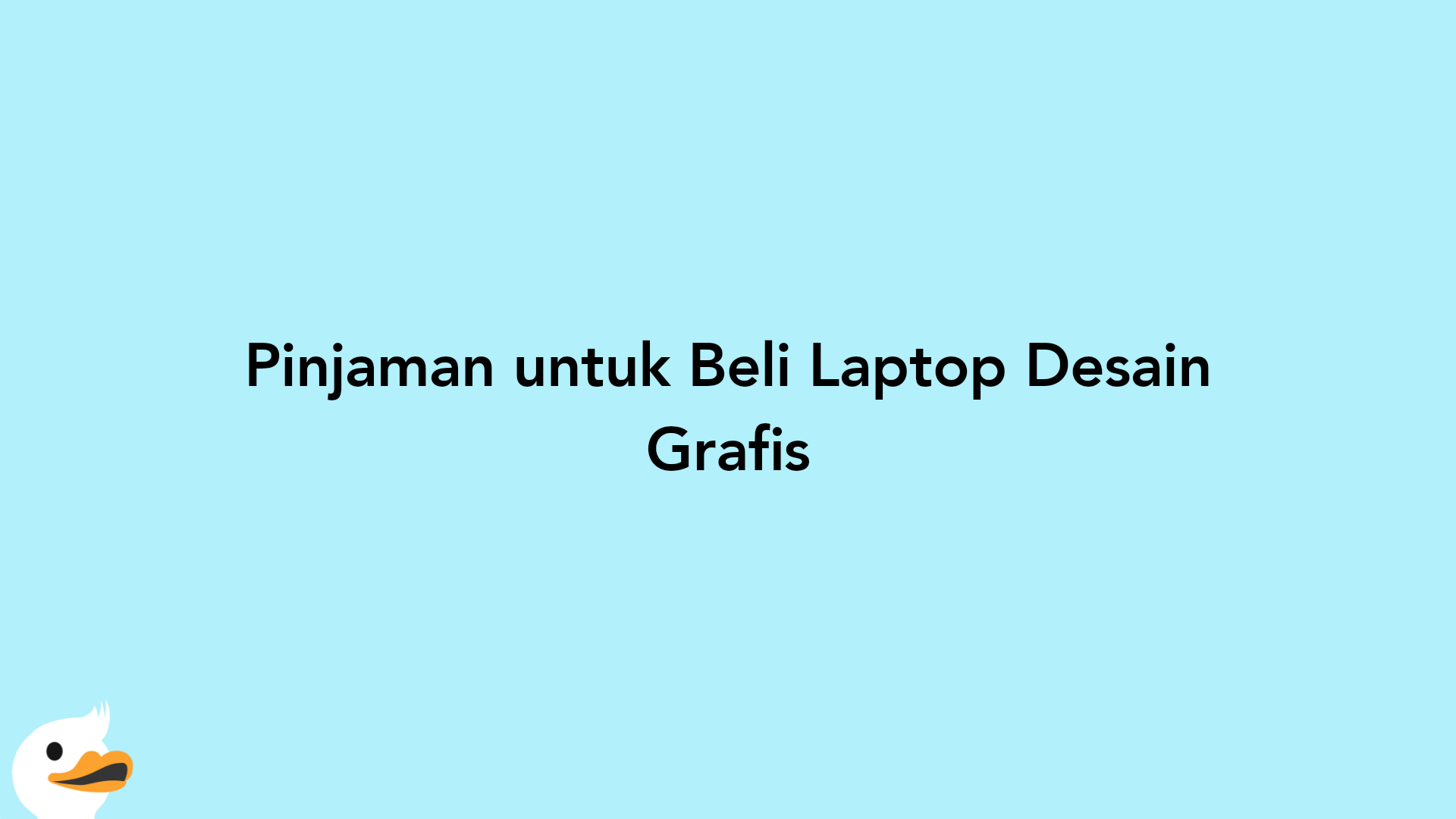 Pinjaman untuk Beli Laptop Desain Grafis