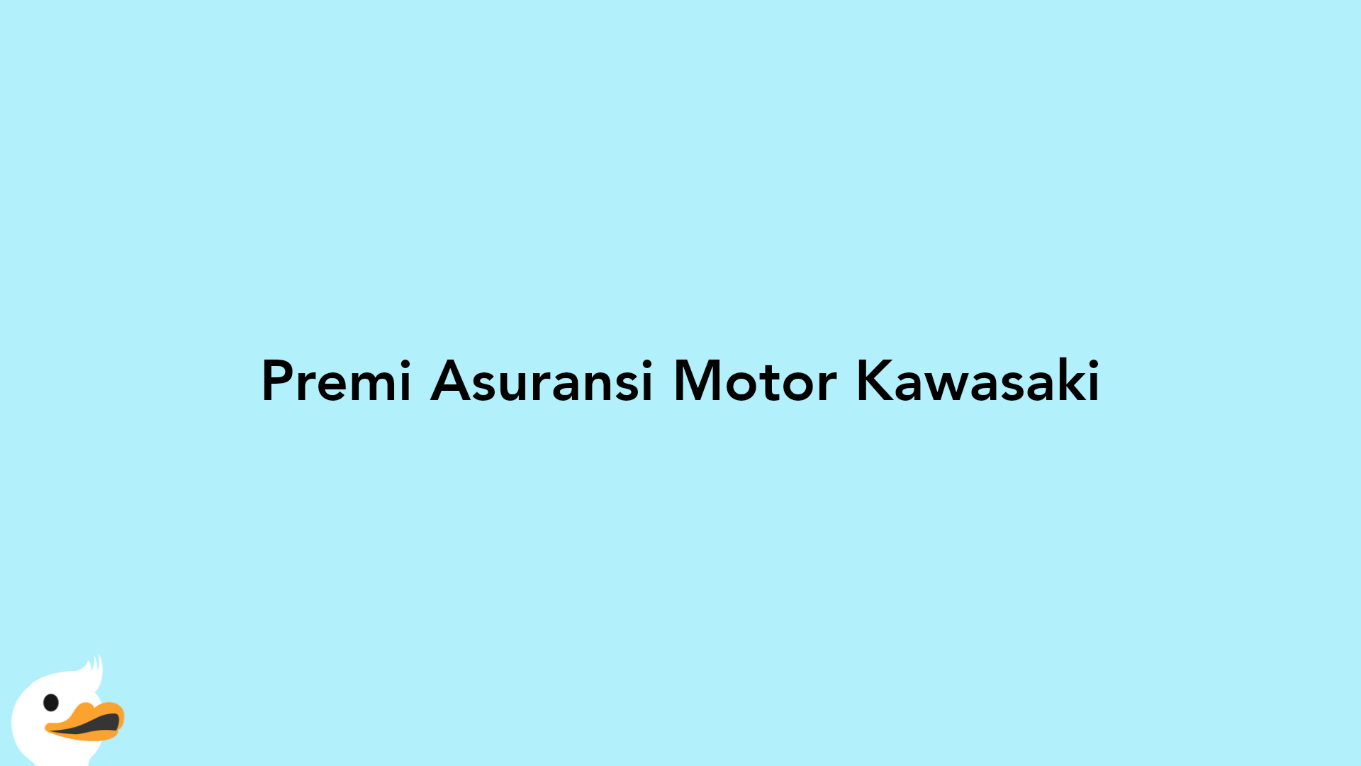 Premi Asuransi Motor Kawasaki