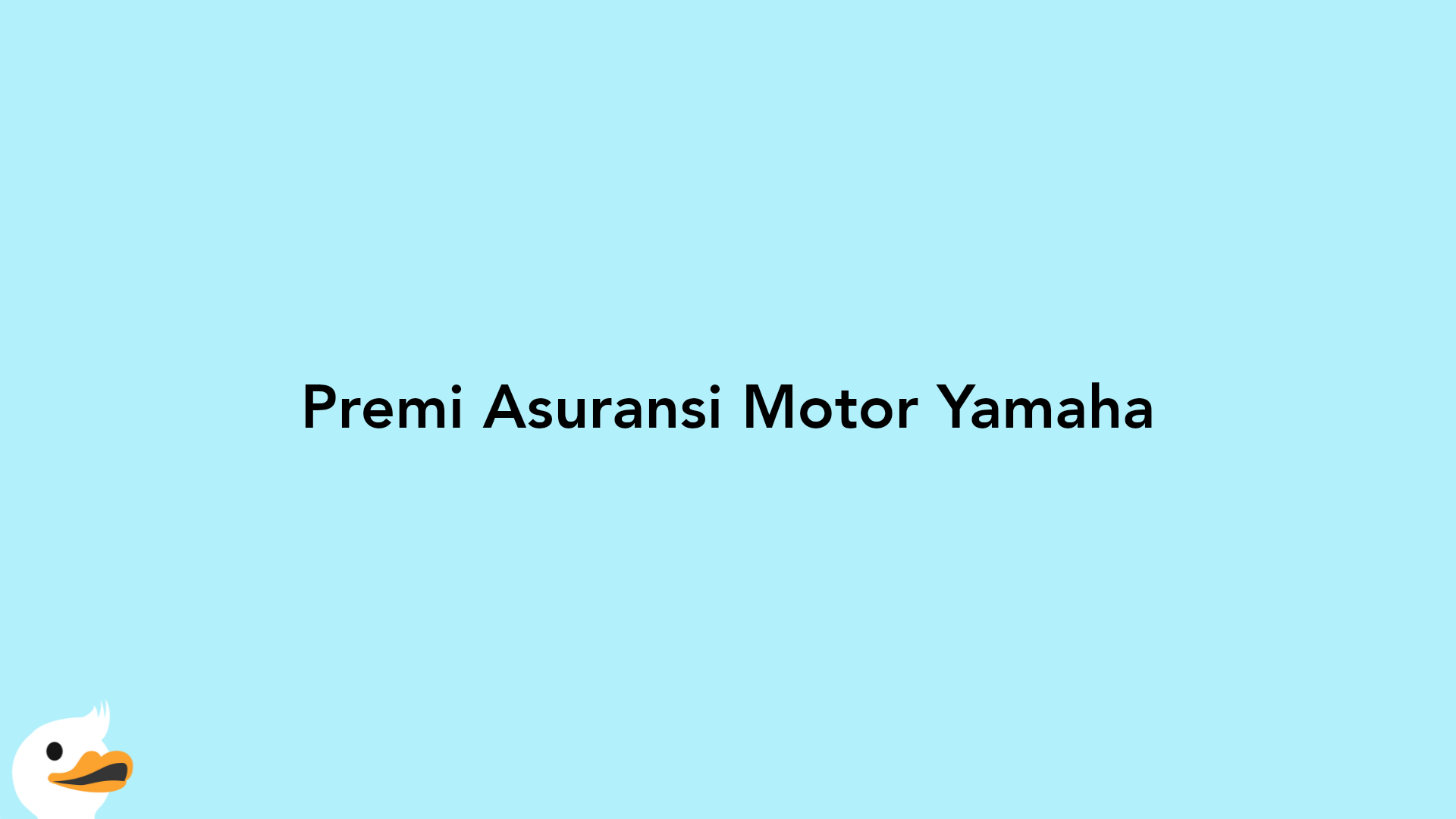 Premi Asuransi Motor Yamaha