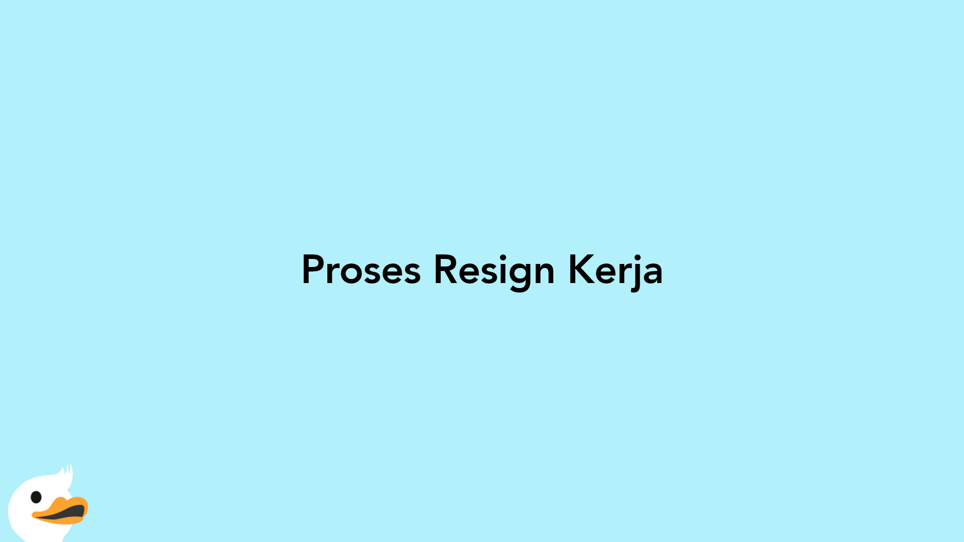 Proses Resign Kerja