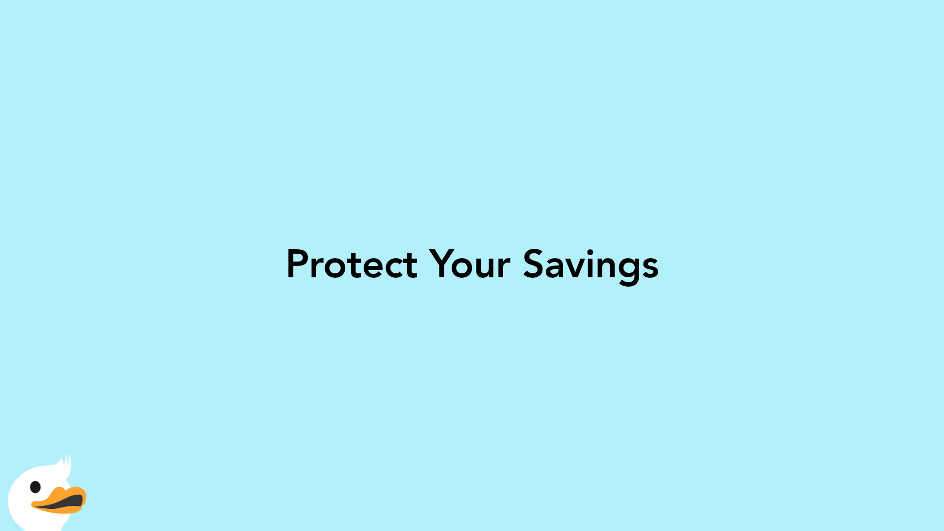 Protect Your Savings