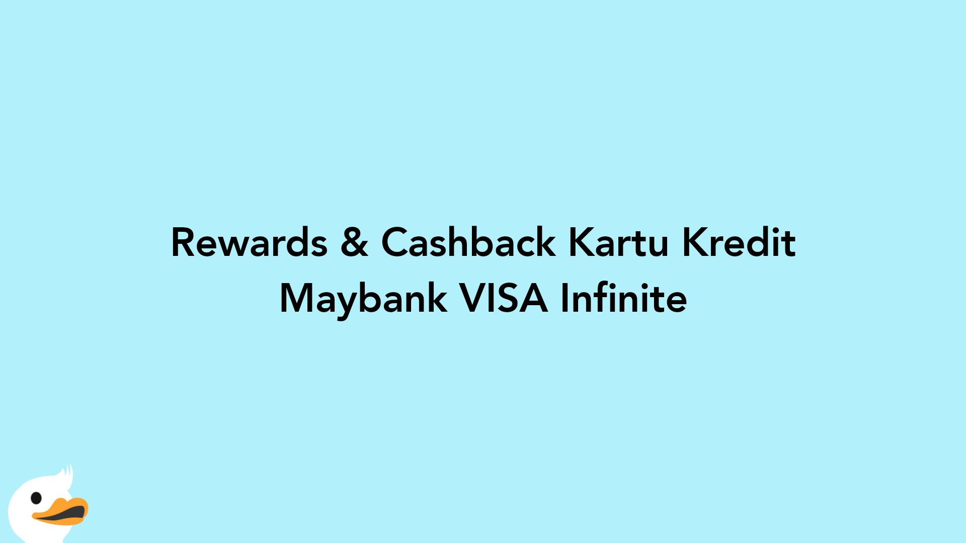 Rewards & Cashback Kartu Kredit Maybank VISA Infinite