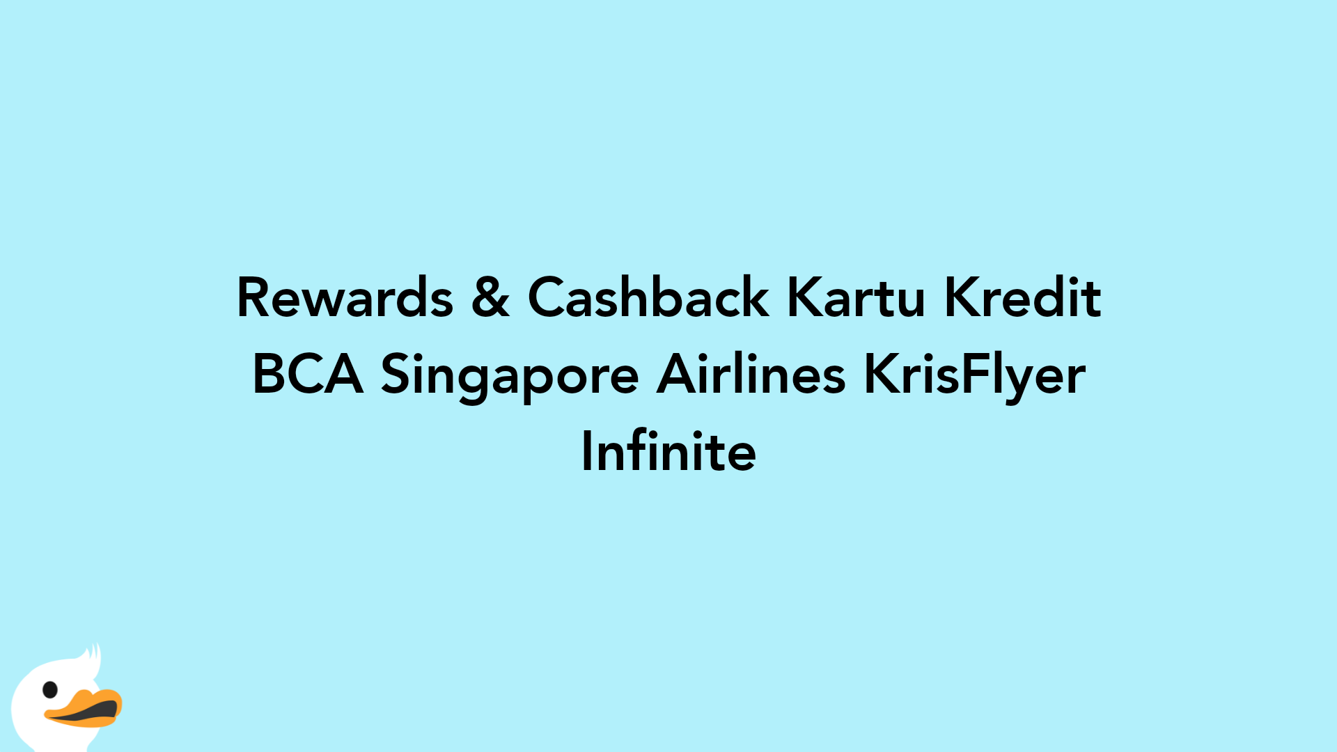 Rewards & Cashback Kartu Kredit BCA Singapore Airlines KrisFlyer Infinite