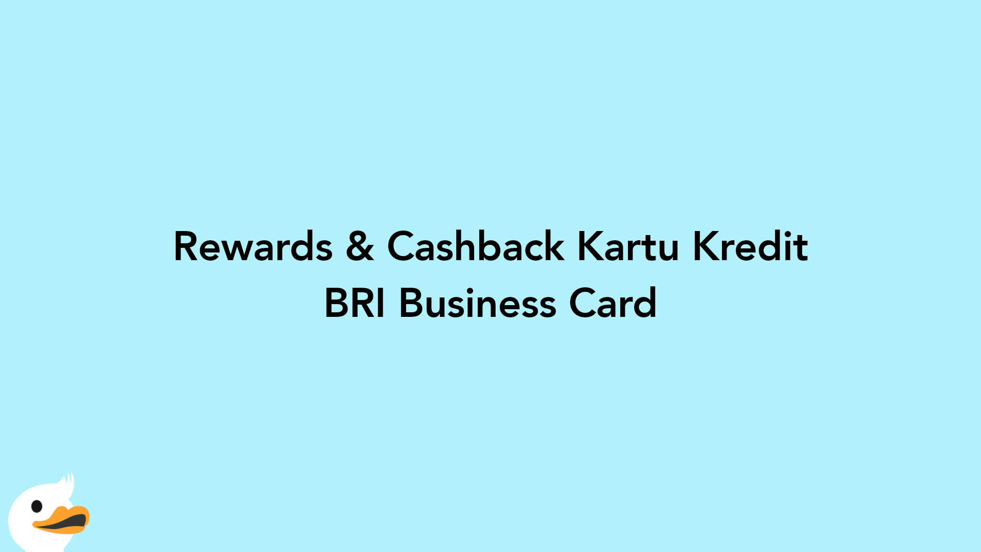 Rewards & Cashback Kartu Kredit BRI Business Card