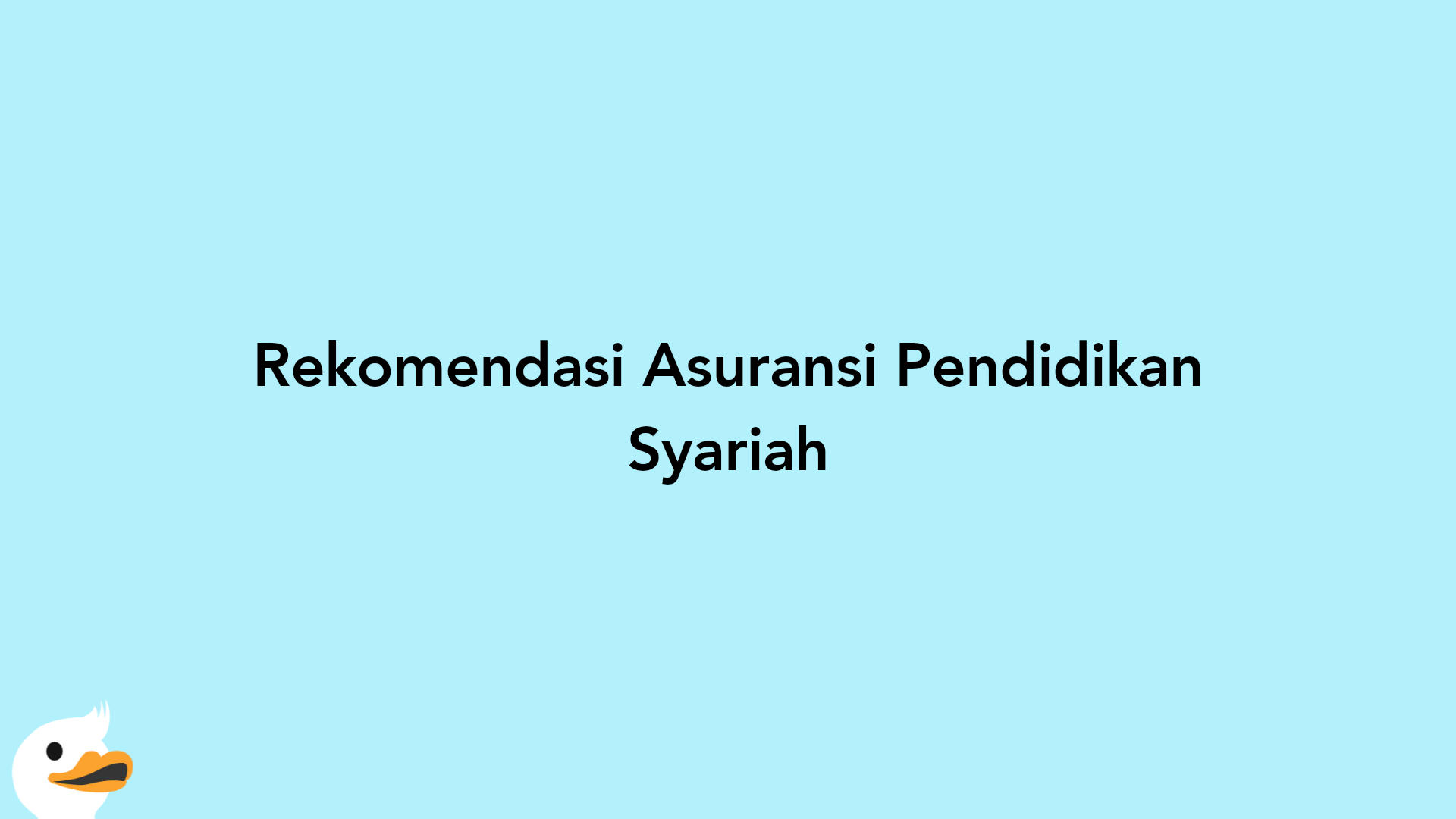 Rekomendasi Asuransi Pendidikan Syariah