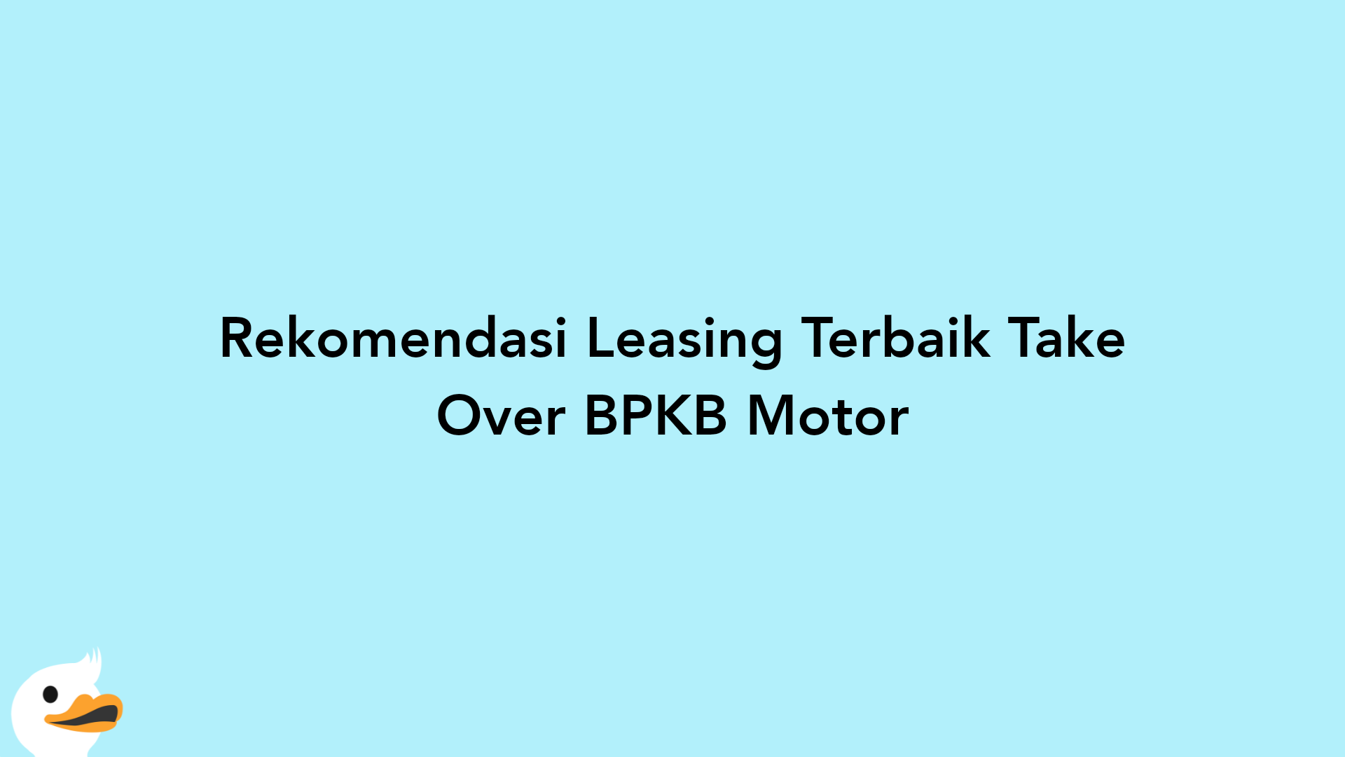 Rekomendasi Leasing Terbaik Take Over BPKB Motor