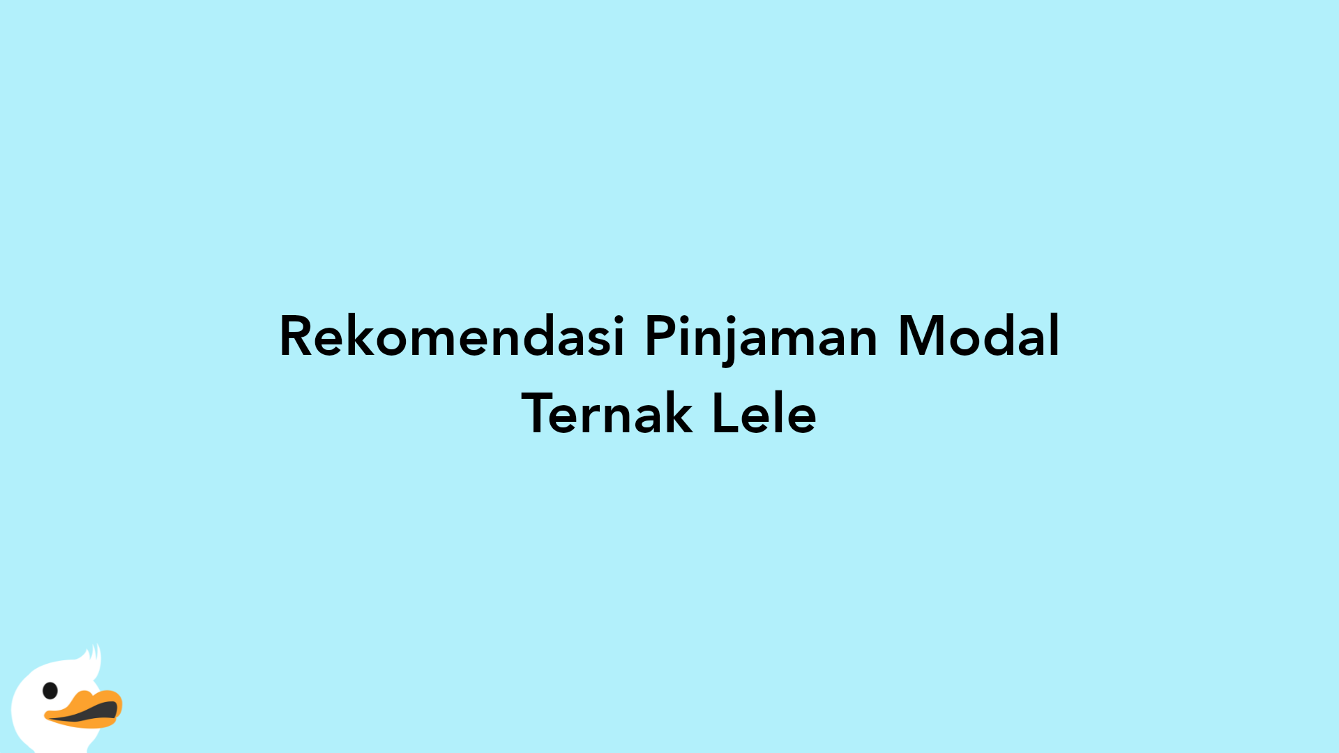 Rekomendasi Pinjaman Modal Ternak Lele