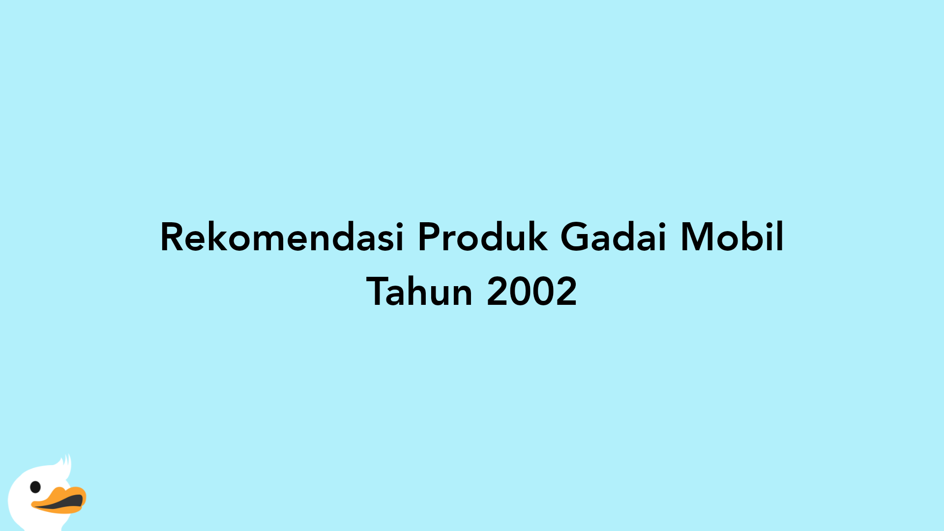 Rekomendasi Produk Gadai Mobil Tahun 2002