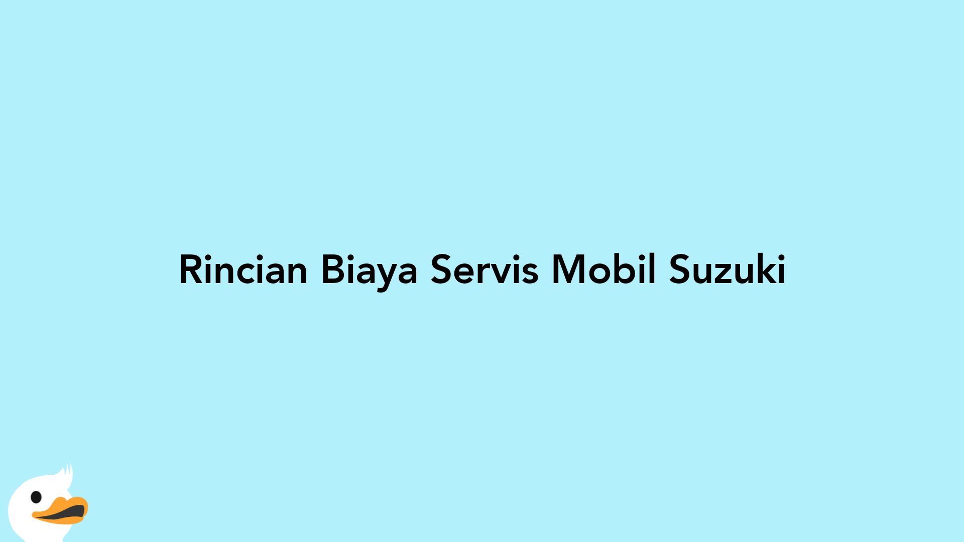 Rincian Biaya Servis Mobil Suzuki