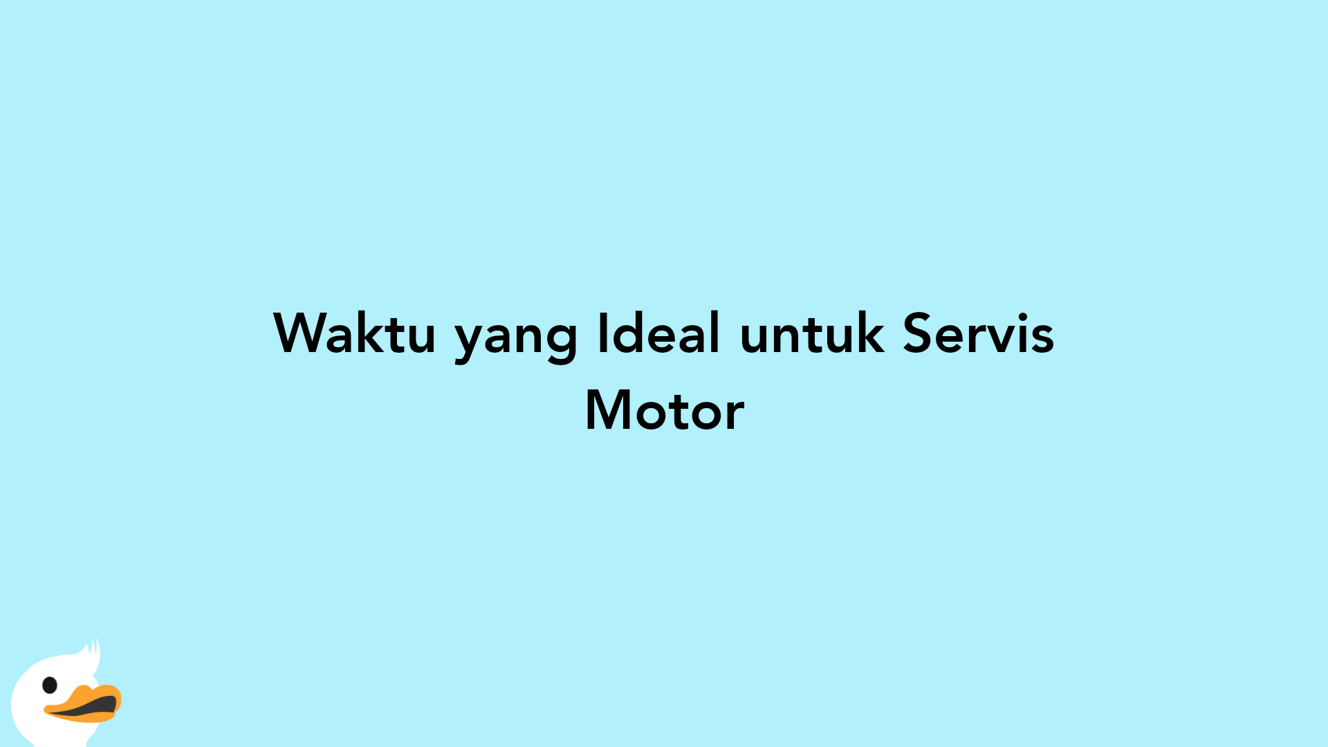 Waktu yang Ideal untuk Servis Motor