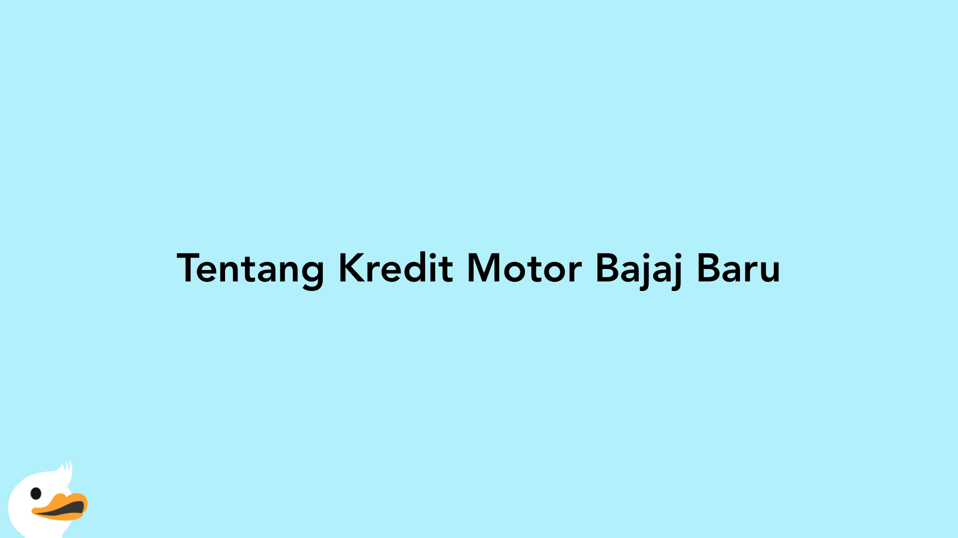 Tentang Kredit Motor Bajaj Baru