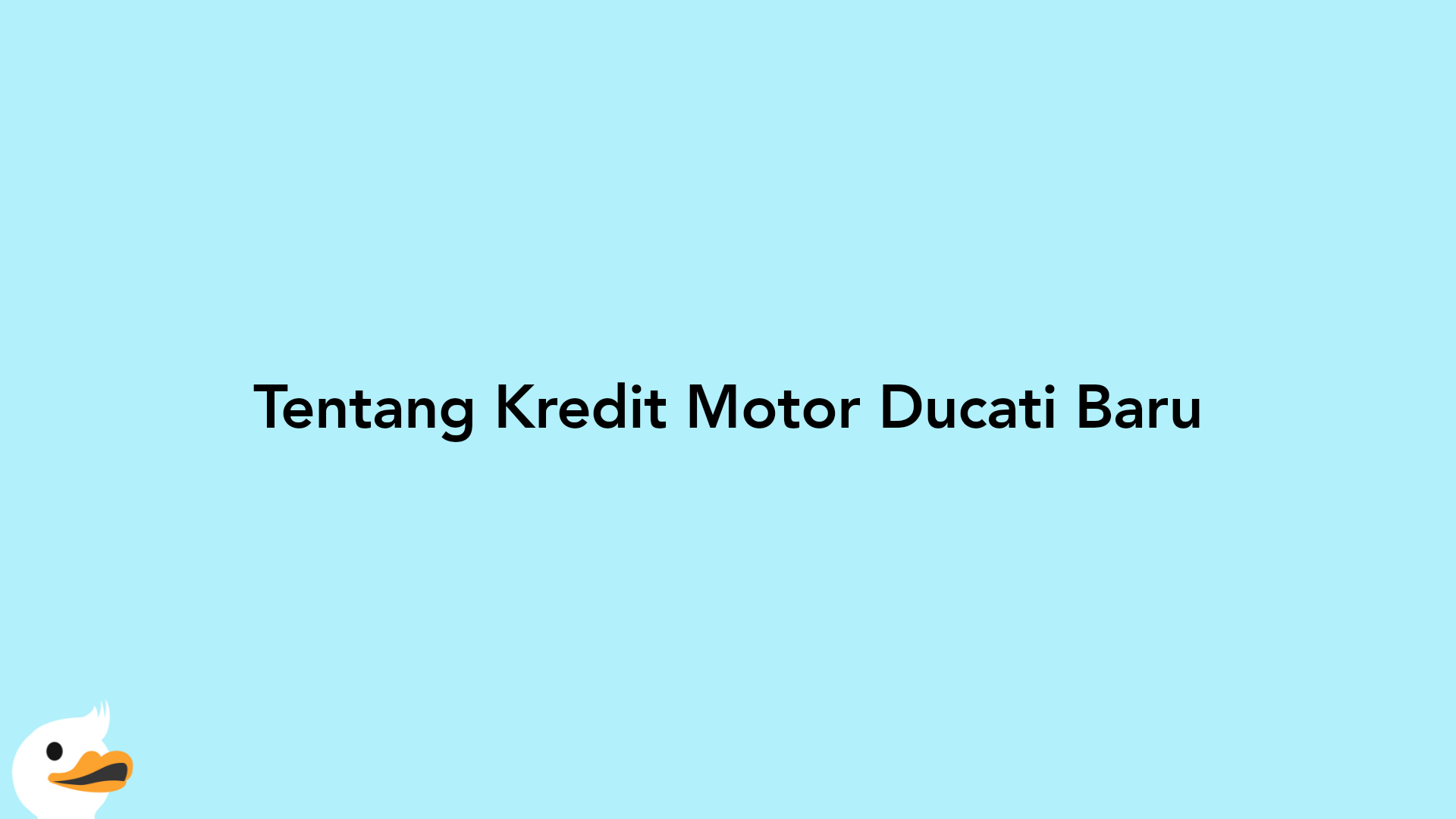 Tentang Kredit Motor Ducati Baru