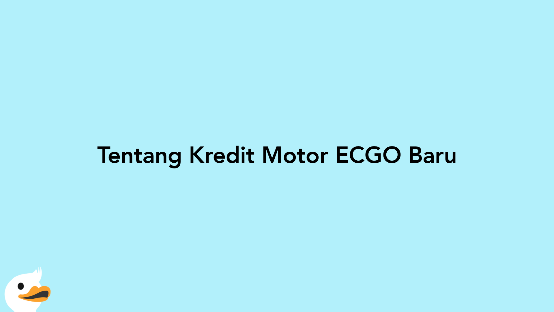 Tentang Kredit Motor ECGO Baru