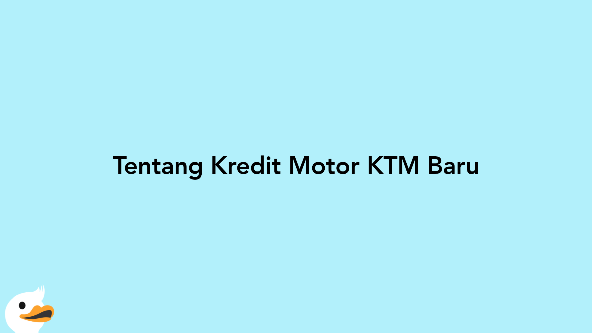 Tentang Kredit Motor KTM Baru