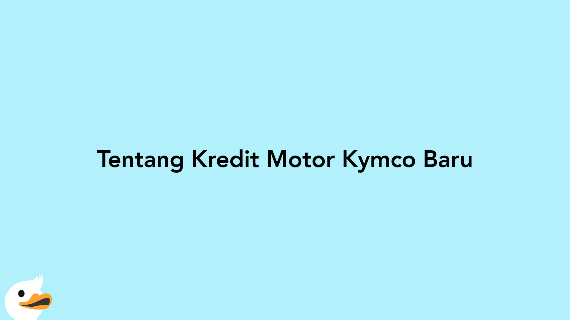 Tentang Kredit Motor Kymco Baru