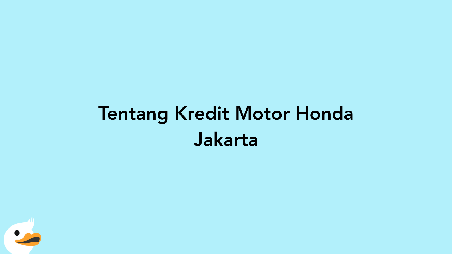 Tentang Kredit Motor Honda Jakarta