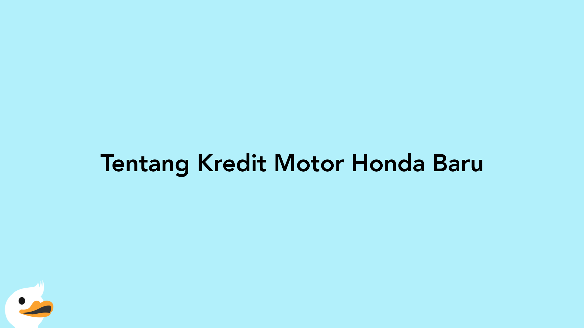 Tentang Kredit Motor Honda Baru