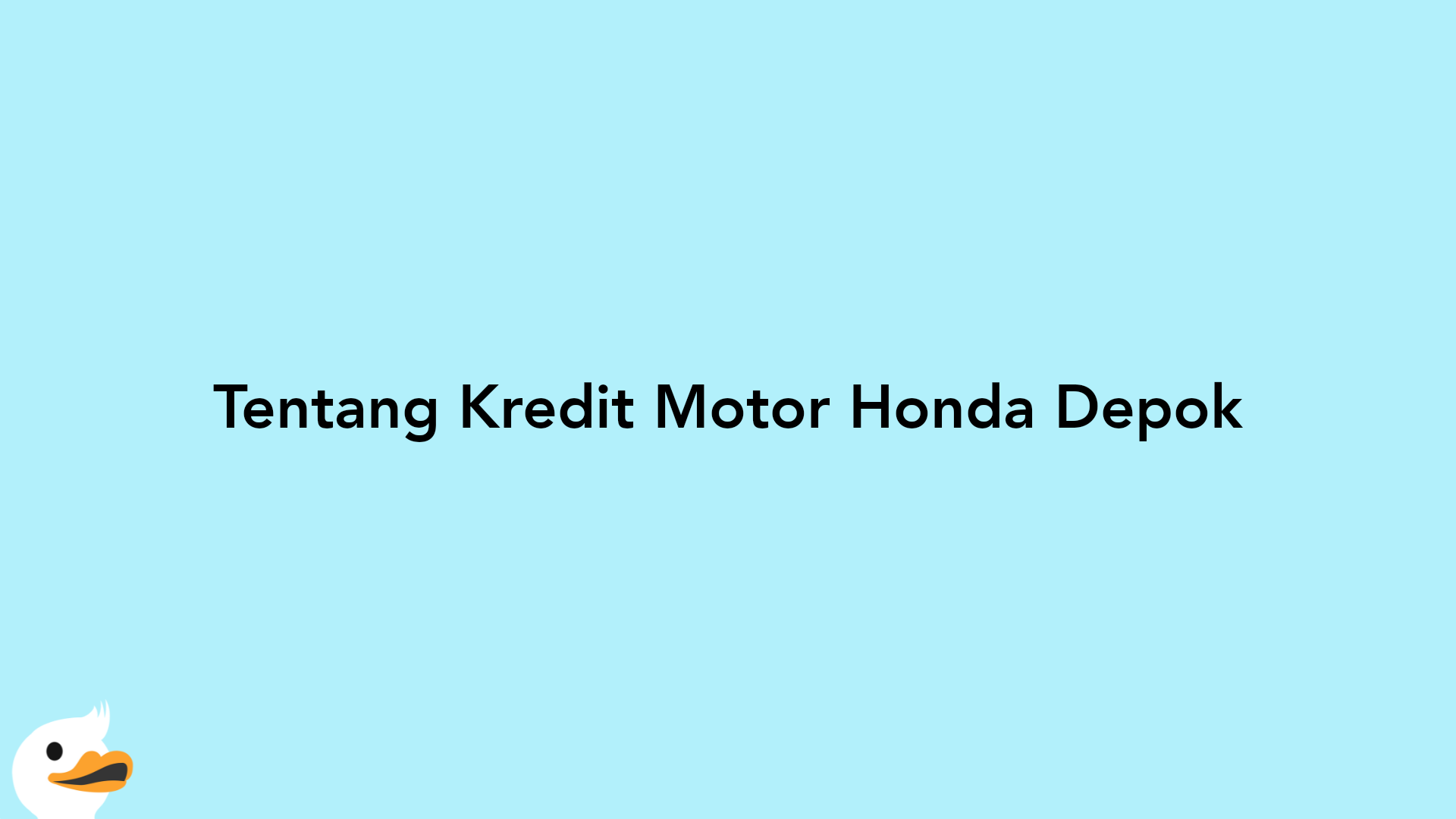 Tentang Kredit Motor Honda Depok