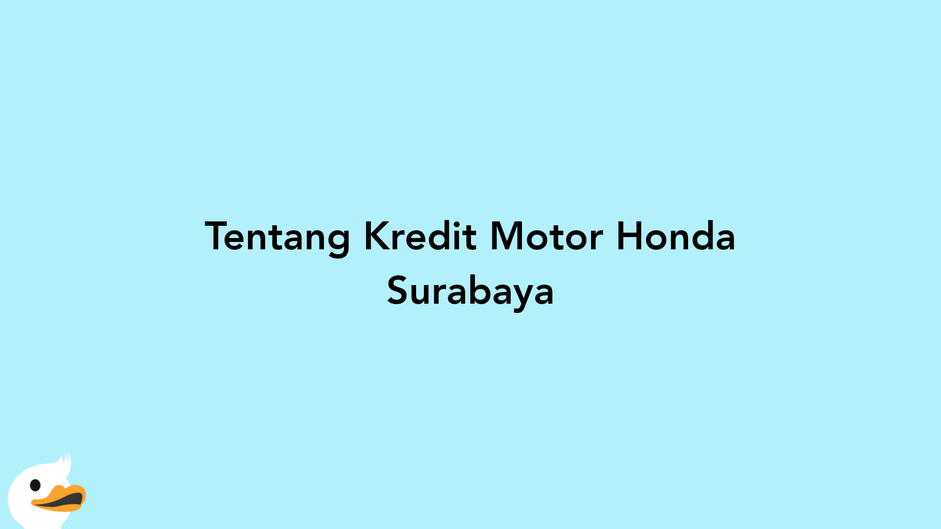 Tentang Kredit Motor Honda Surabaya