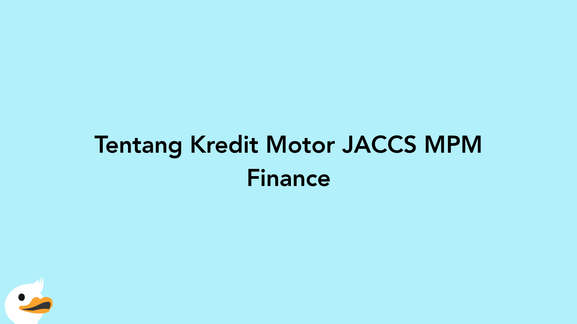 Tentang Kredit Motor JACCS MPM Finance