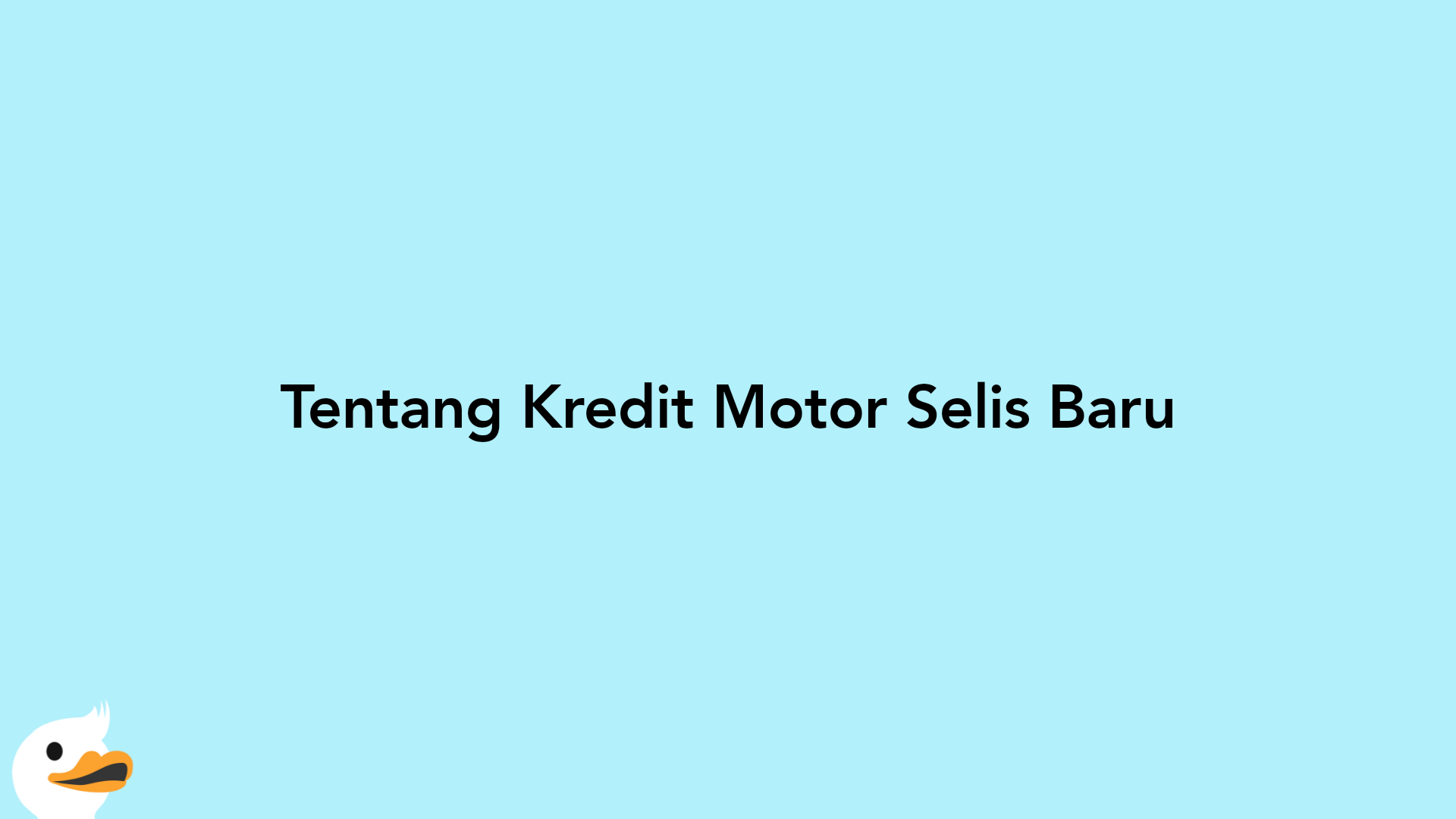 Tentang Kredit Motor Selis Baru