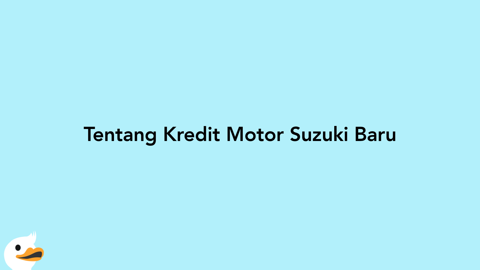 Tentang Kredit Motor Suzuki Baru