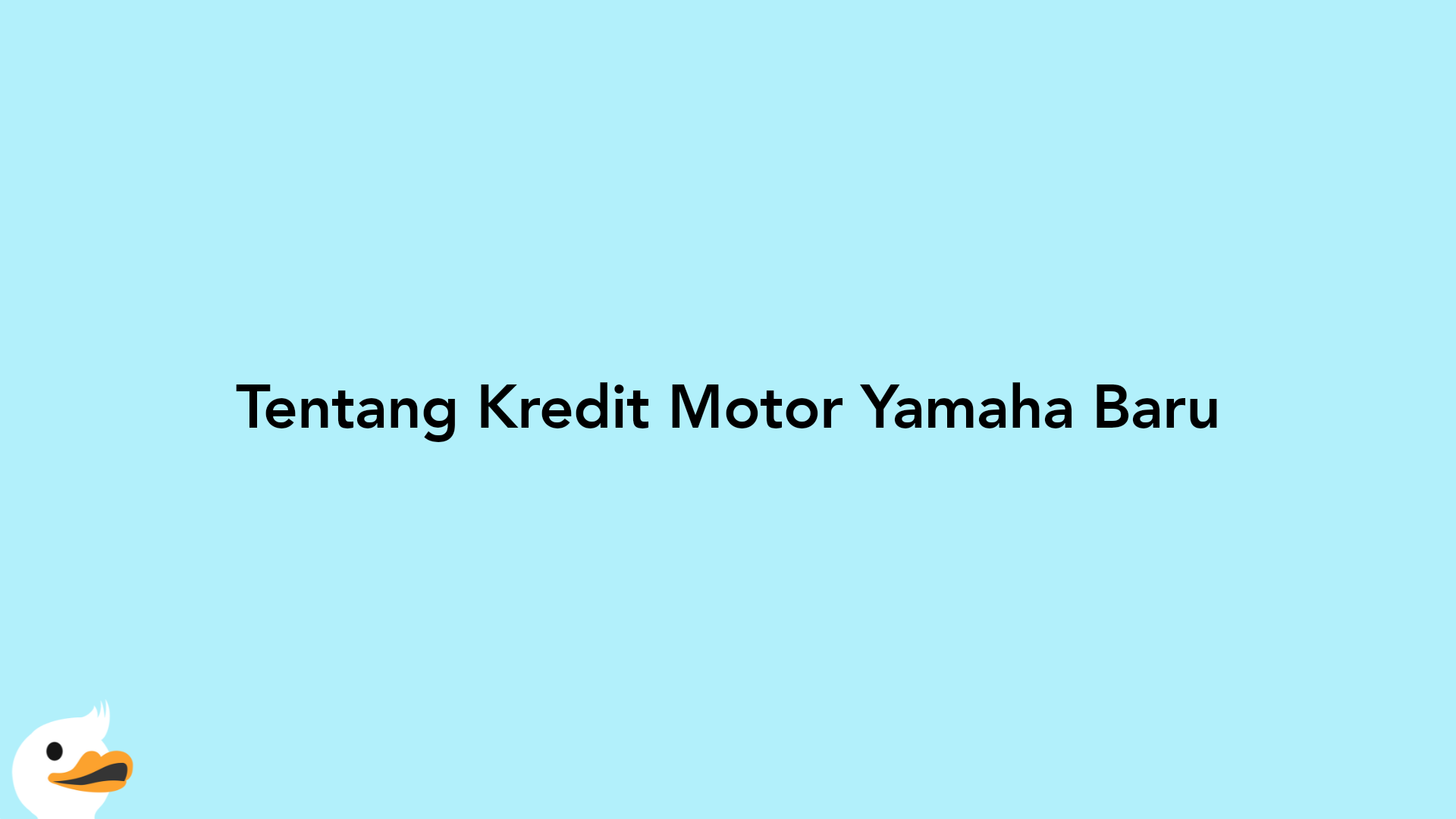 Tentang Kredit Motor Yamaha Baru