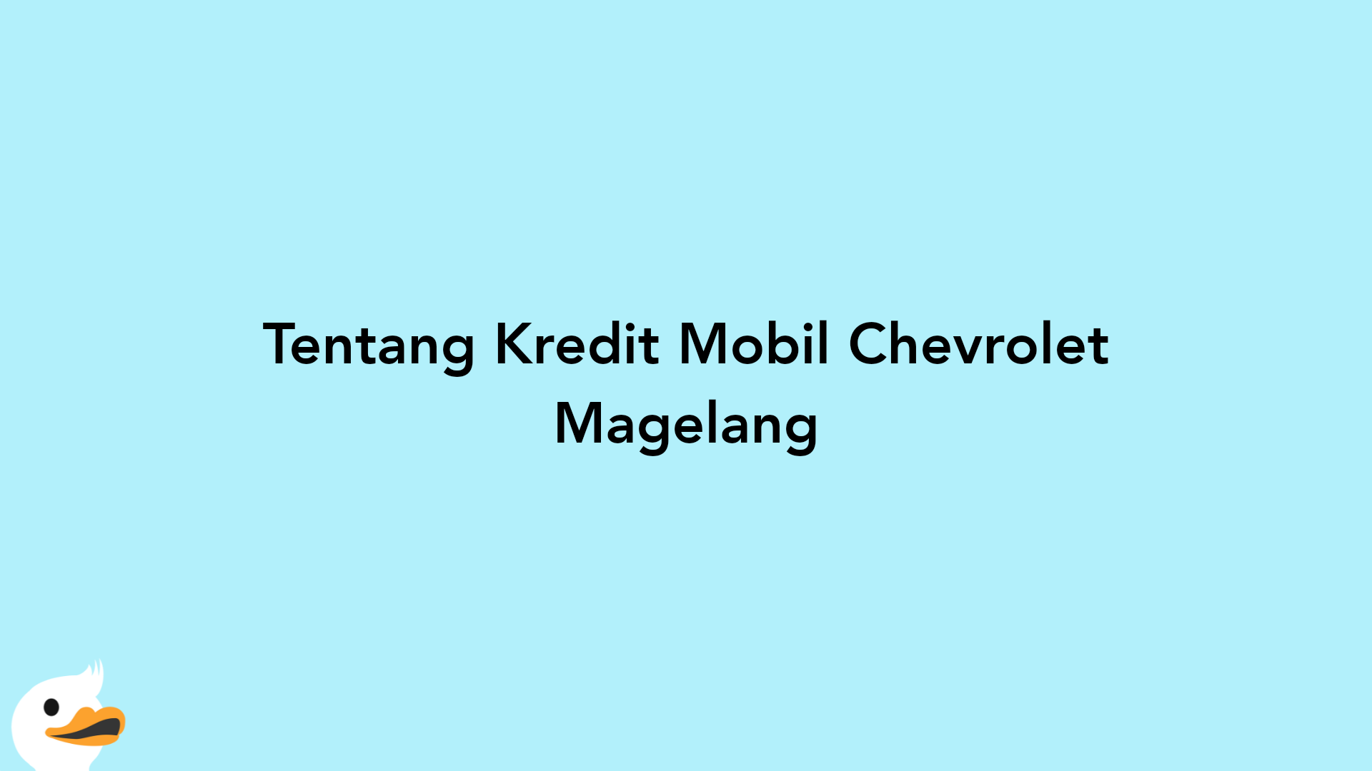 Tentang Kredit Mobil Chevrolet Magelang