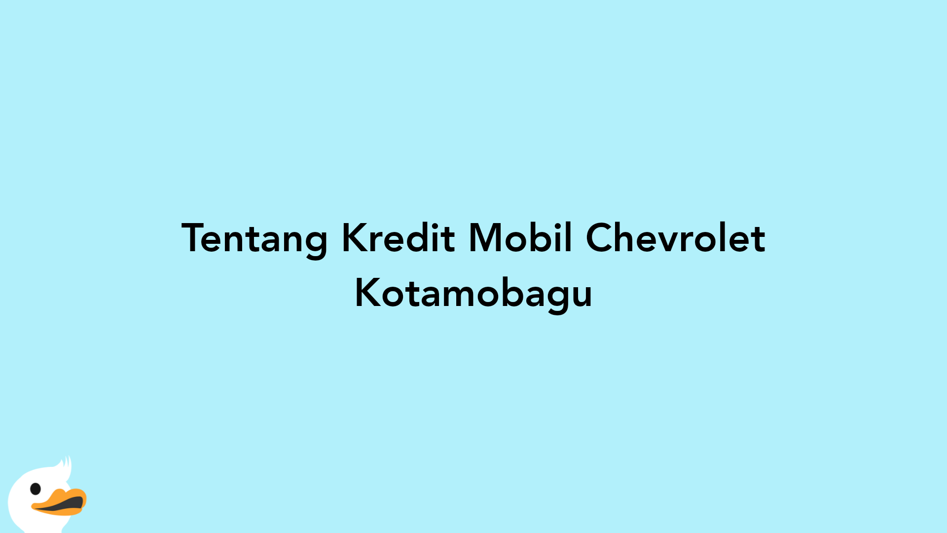 Tentang Kredit Mobil Chevrolet Kotamobagu