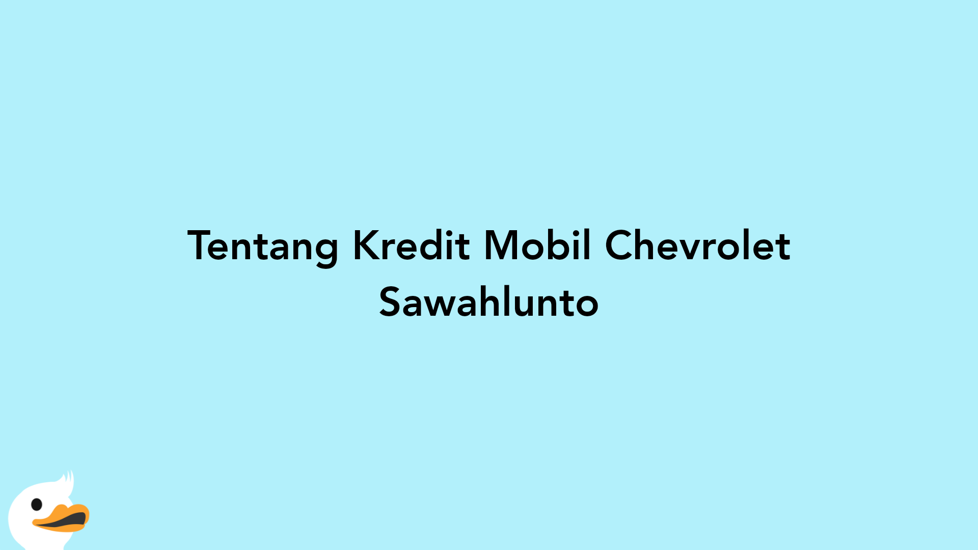 Tentang Kredit Mobil Chevrolet Sawahlunto