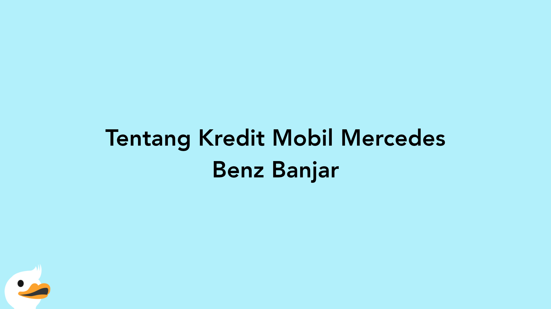 Tentang Kredit Mobil Mercedes Benz Banjar